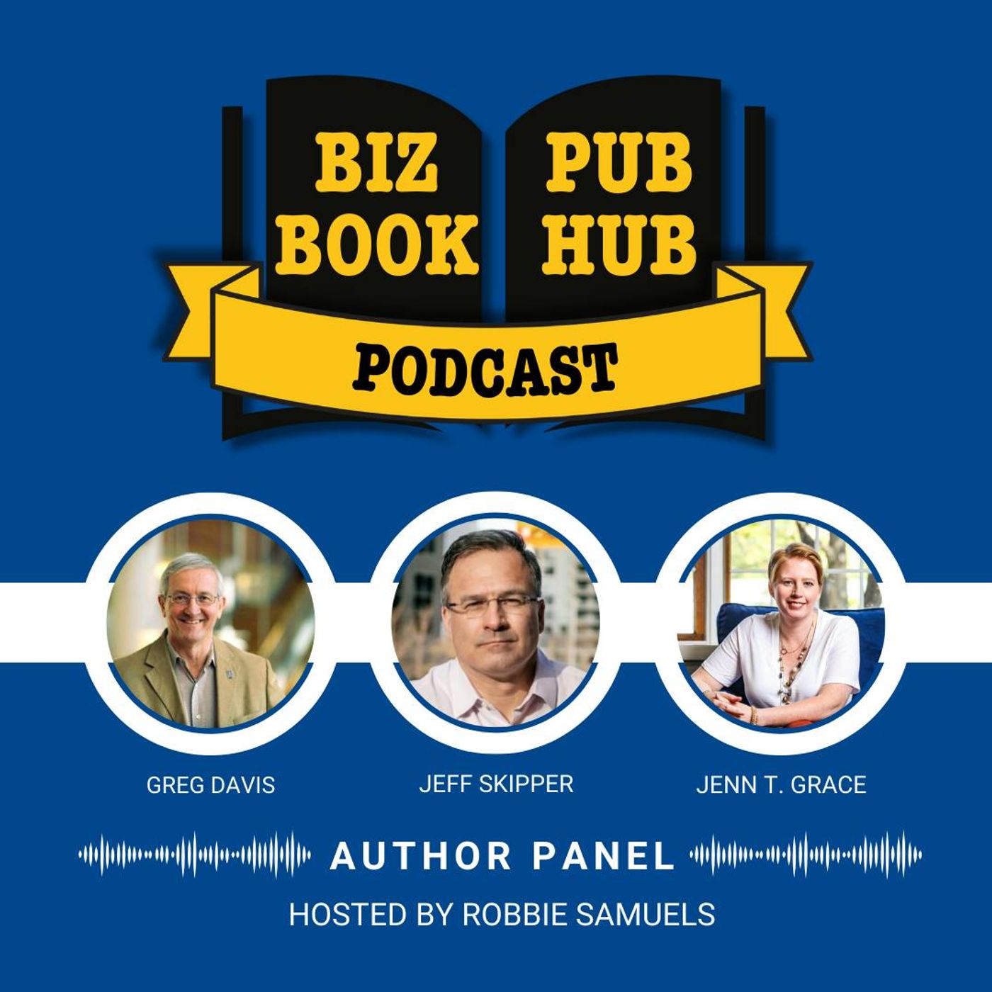 HUB 471: AUTHOR PANEL – Greg Davis, Jeff Skipper, and Jenn T. Grace