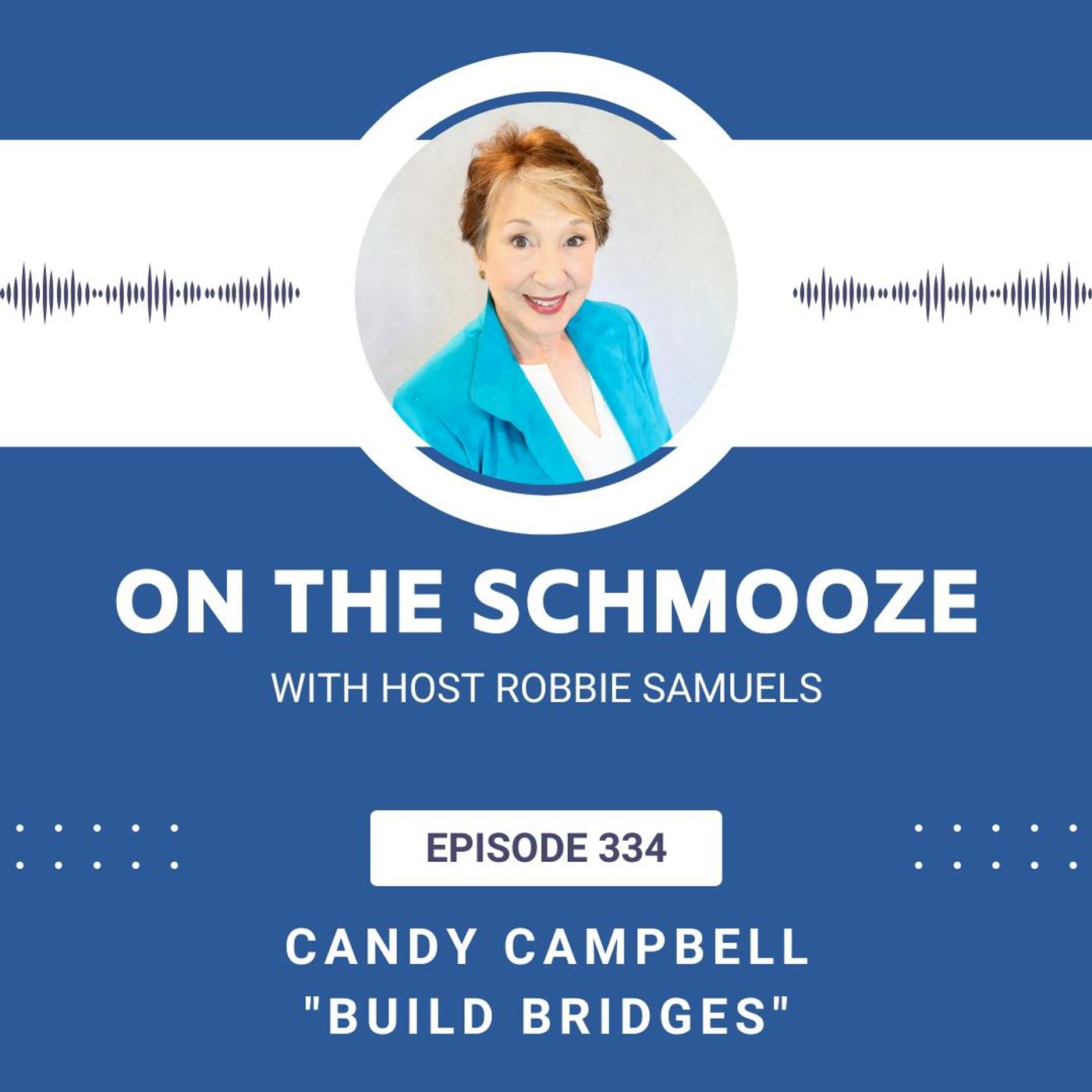 OTS 334: Build Bridges – Candy Campbell
