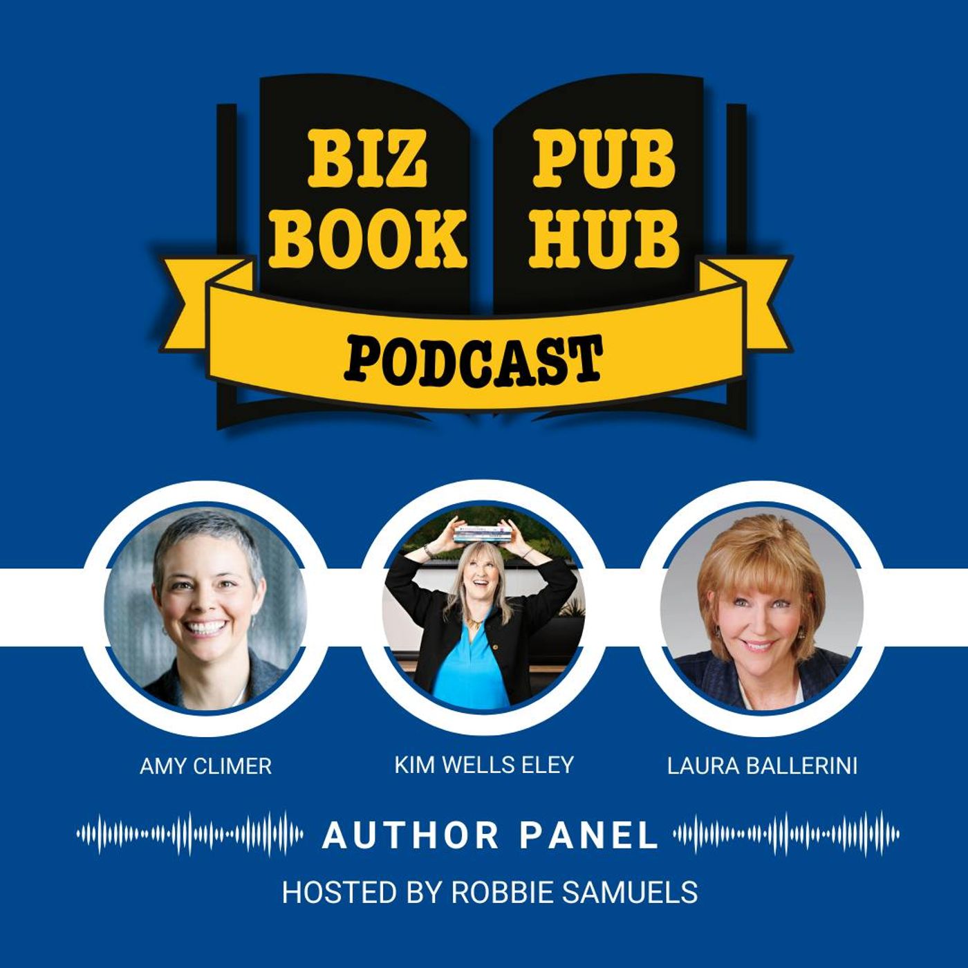 HUB 453: AUTHOR PANEL – Amy Climer, Kim Wells Eley, and Laura Ballerini