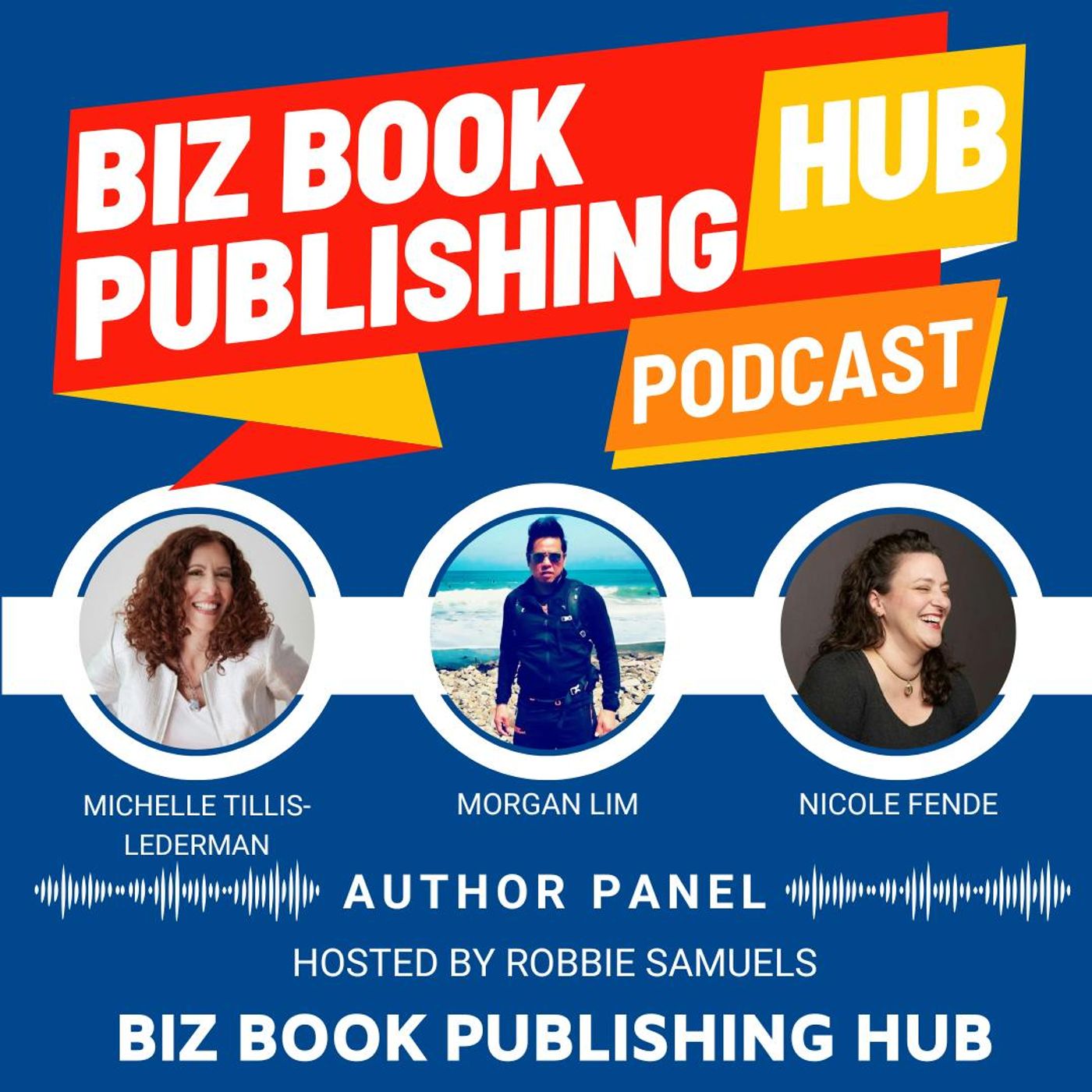 HUB 413: AUTHOR PANEL – Michelle Tillis Lederman, Morgan Lim, Nicole Fende