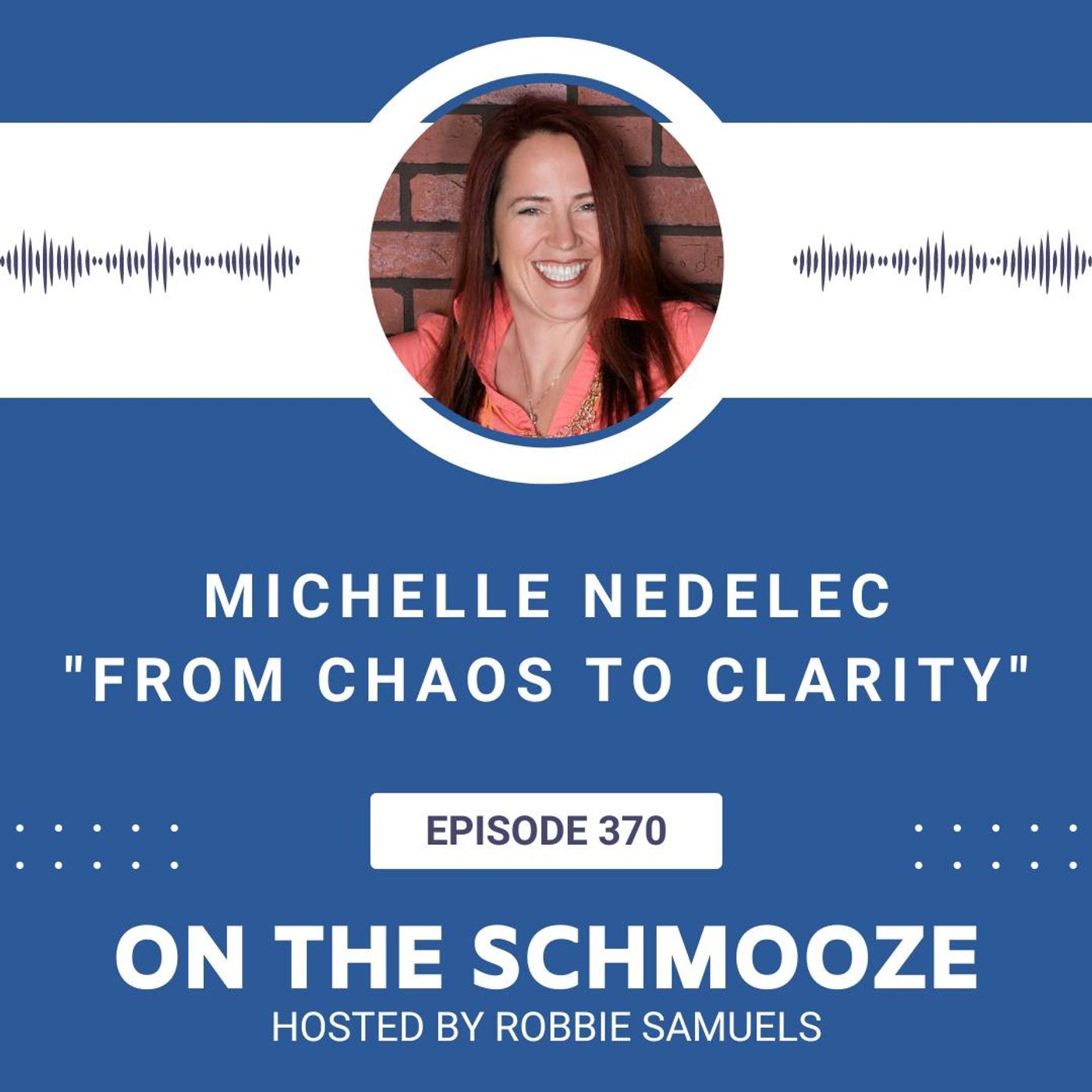 OTS 370: From Chaos to Clarity – Michelle Nedelec