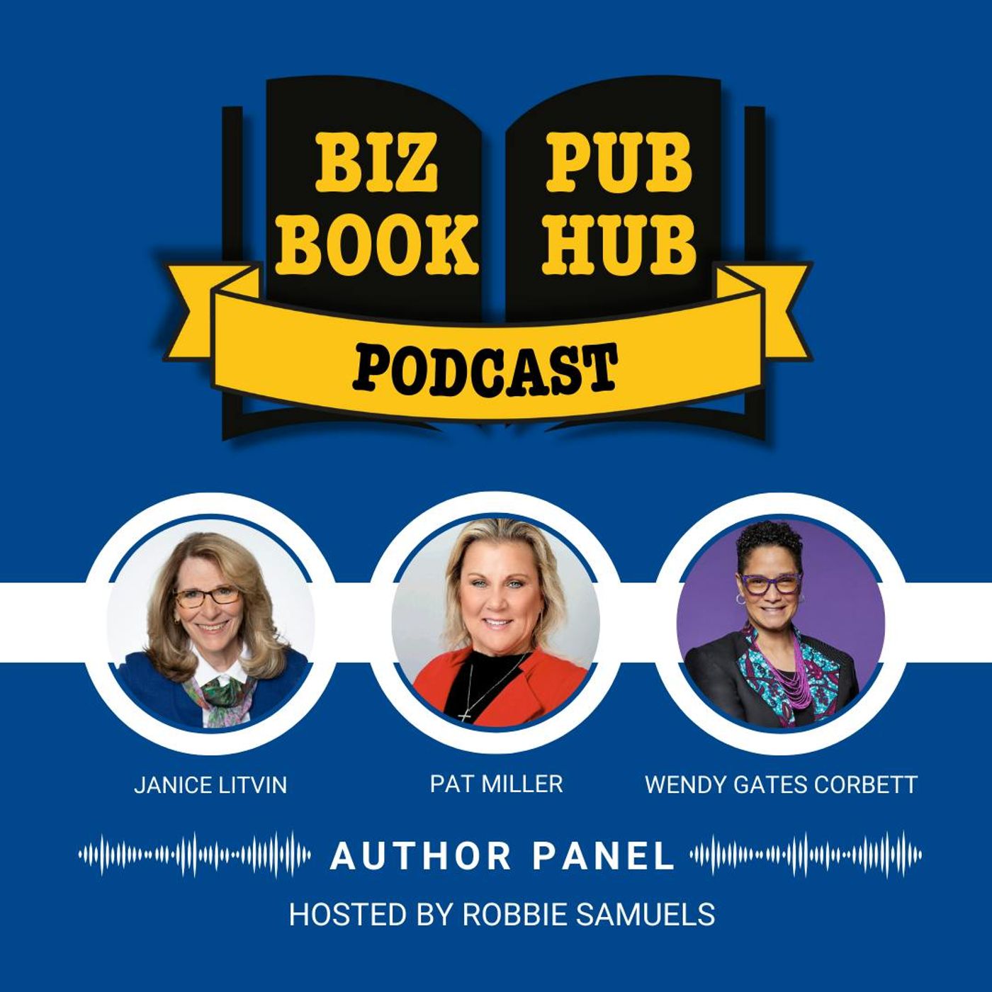 HUB 443: AUTHOR PANEL – Janice Litvin, Pat Miller, Wendy Gates Corbett
