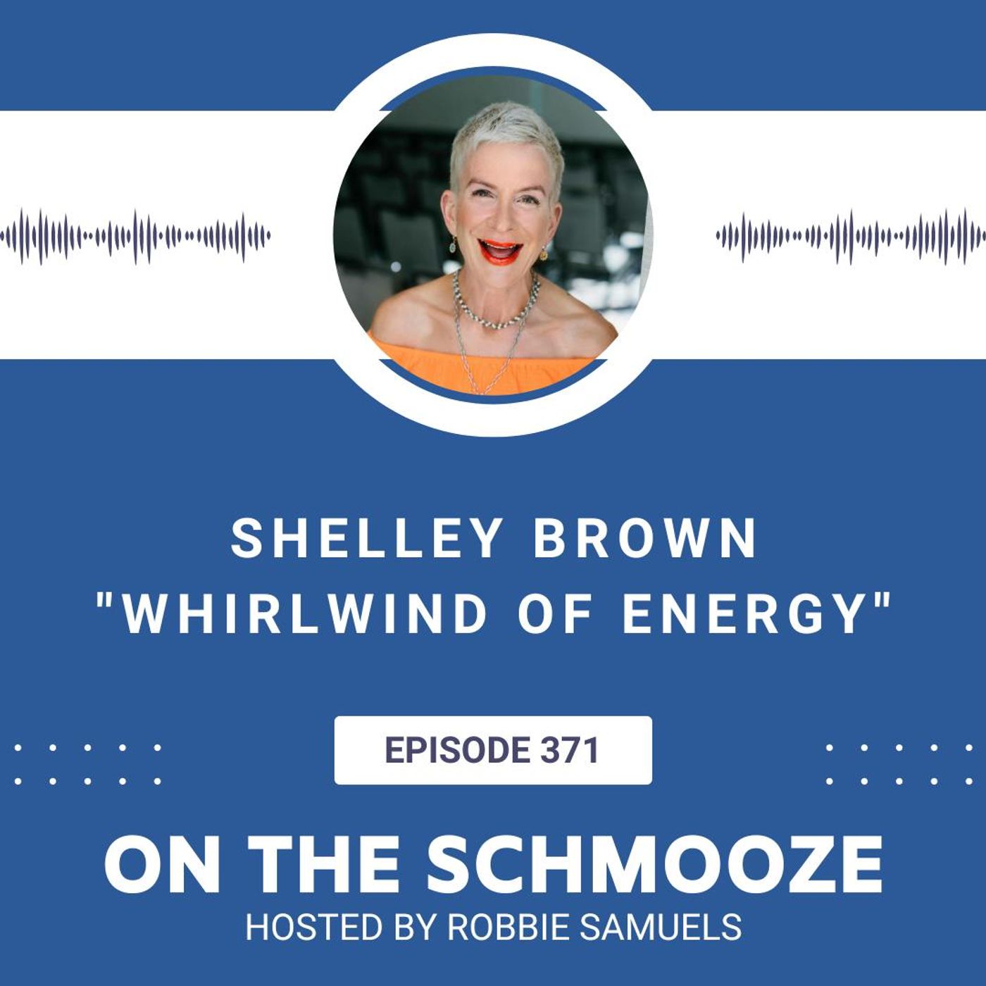 OTS 371: Whirlwind of Energy – Shelley Brown