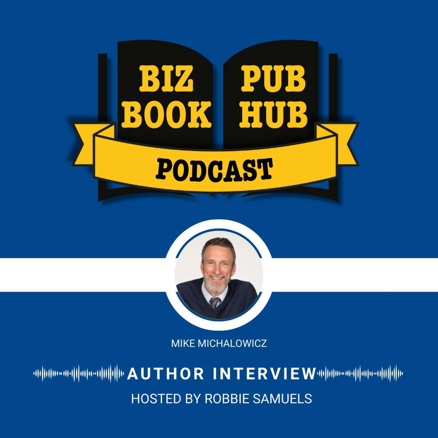 HUB 496: AUTHOR INTERVIEW – Mike Michalowicz