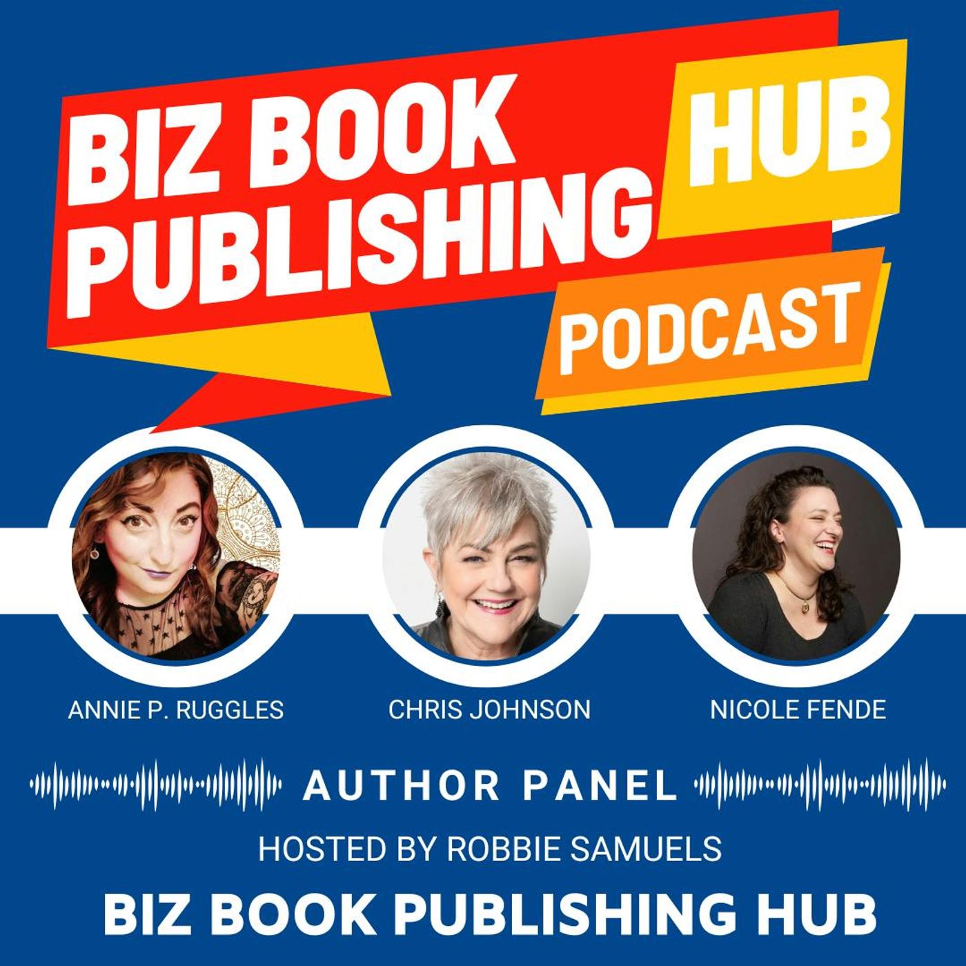 HUB 399: AUTHOR PANEL – Annie P. Ruggles, Chris Johnson & Nicole Fende