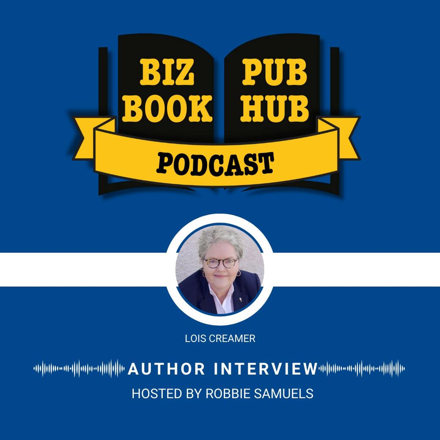 HUB 469: AUTHOR INTERVIEW – Lois Creamer