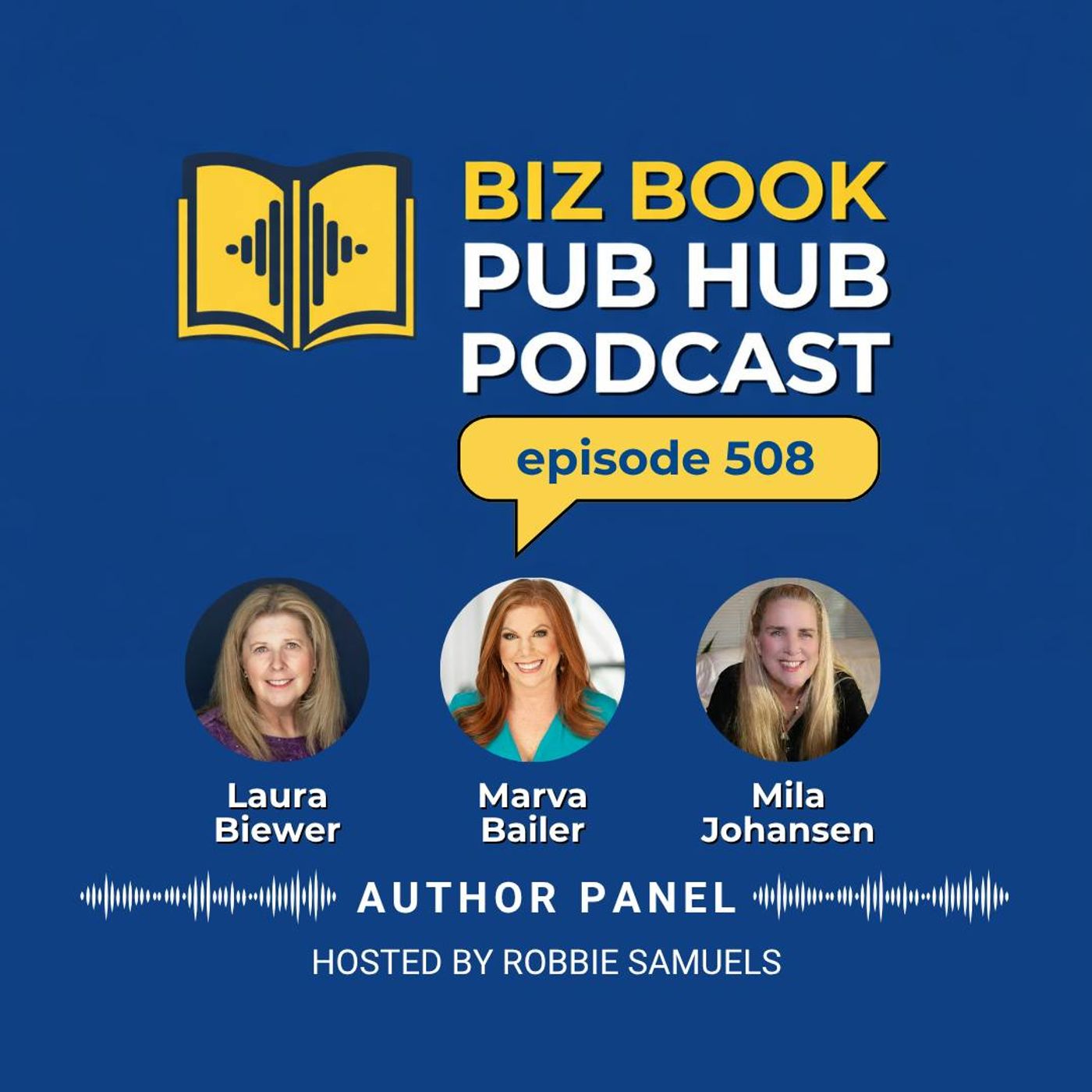 HUB 508: AUTHOR PANEL – Laura Biewer, Marva Bailer, and Mila Johansen