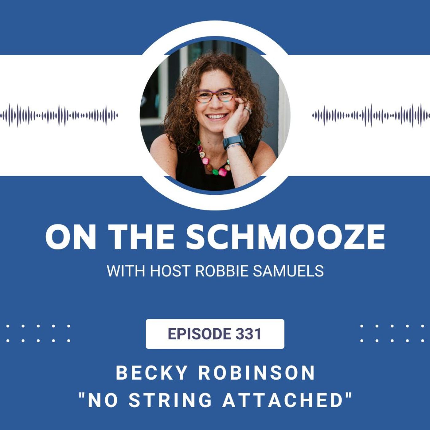 OTS 331: No Strings Attached – Becky Robinson
