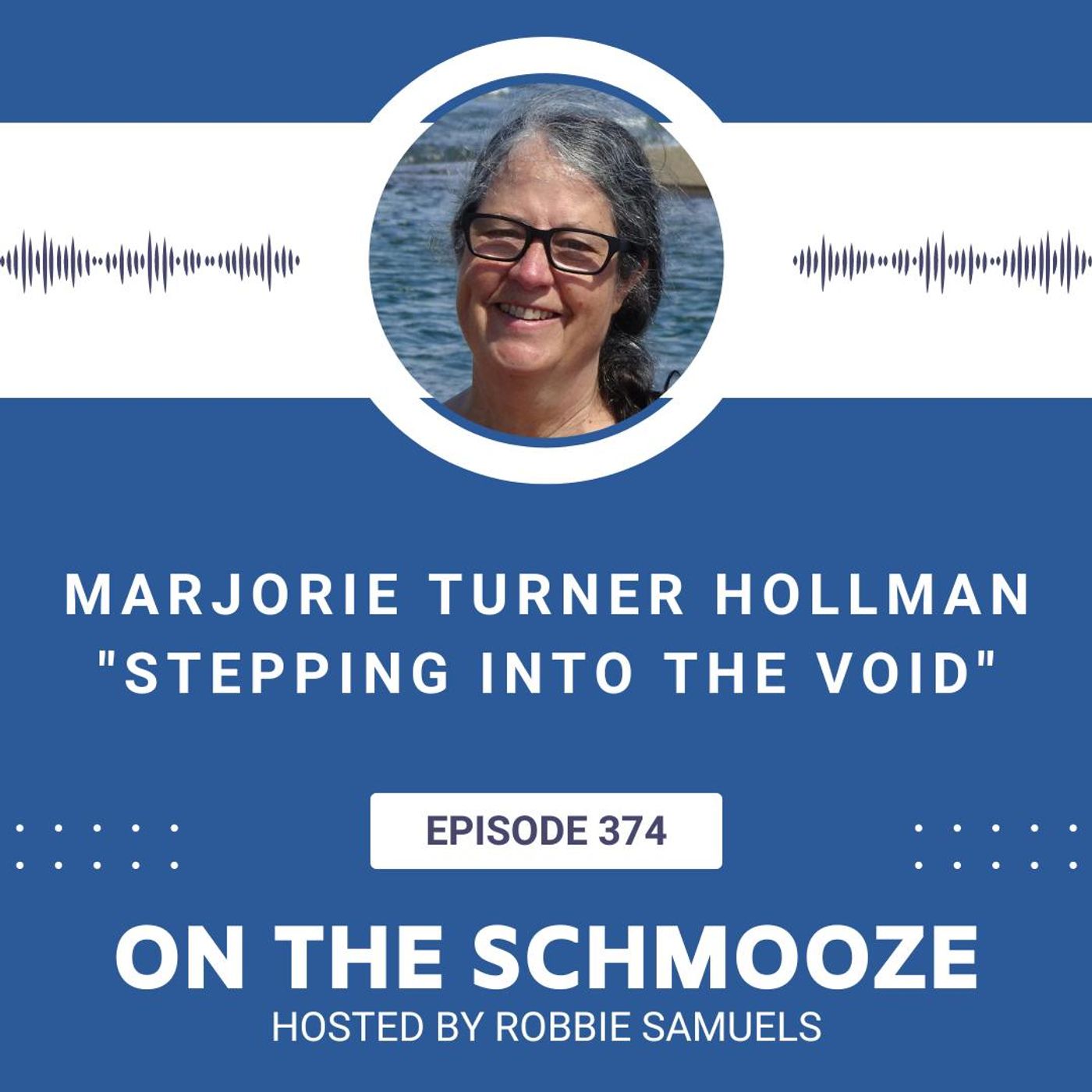 OTS 374: Stepping into the Void – Marjorie Turner Hollman
