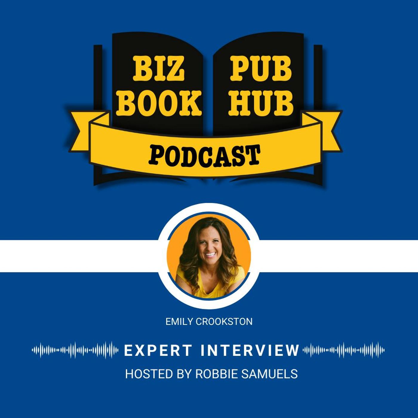HUB 454: EXPERT INTERVIEW – Emily Crookston