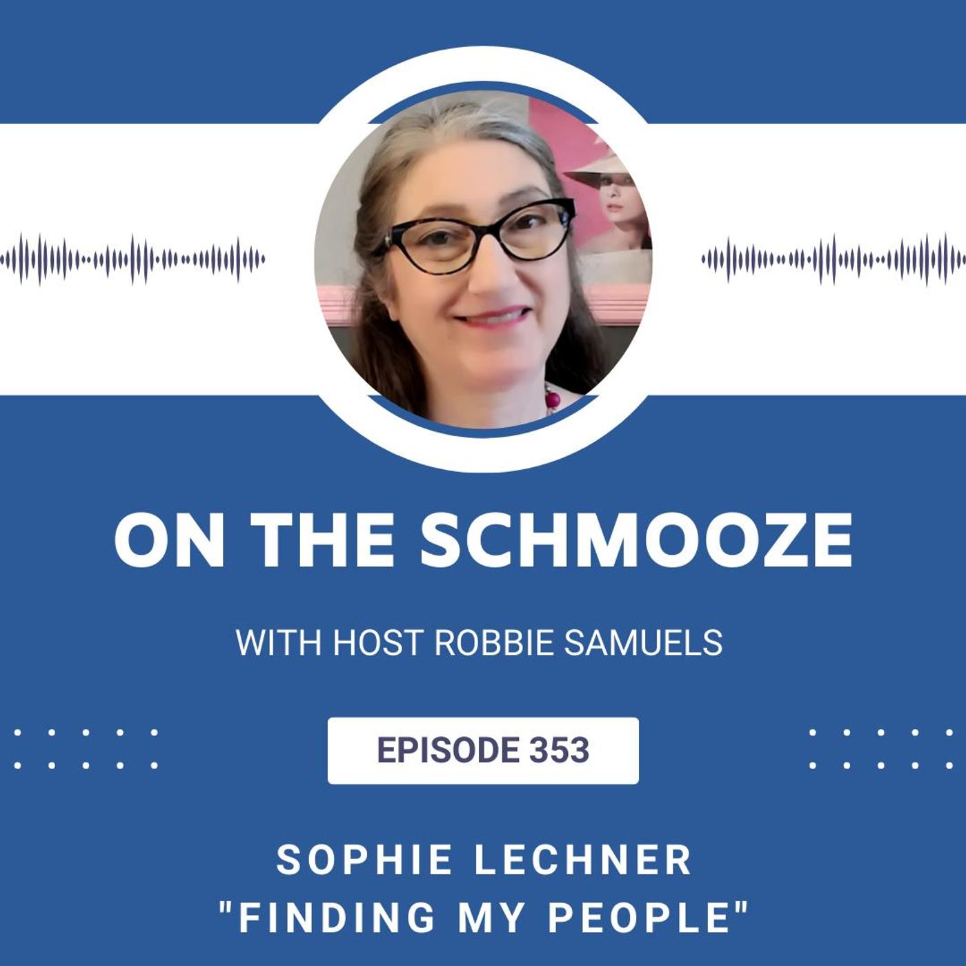 OTS 353: Finding My People – Sophie Lechner