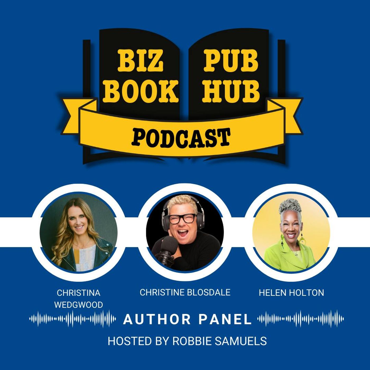 HUB 458: AUTHOR PANEL – Christina Wedgwood, Christine Blosdale, and Helen Holton