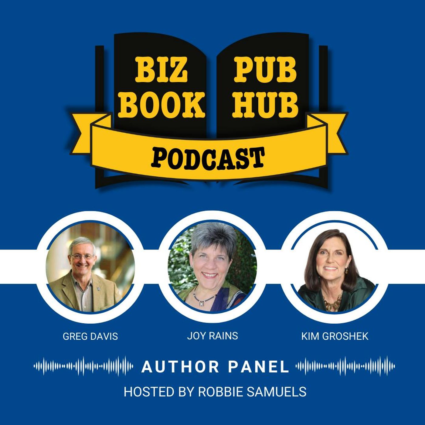 HUB 446: AUTHOR PANEL – Greg Davis, Joy Rains, and Kim Groshek