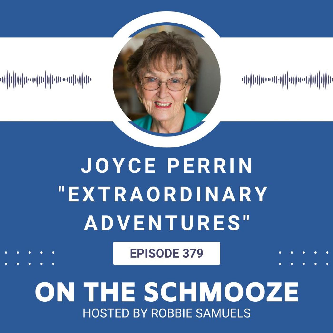 OTS 379: Extraordinary Adventures – Joyce Perrin