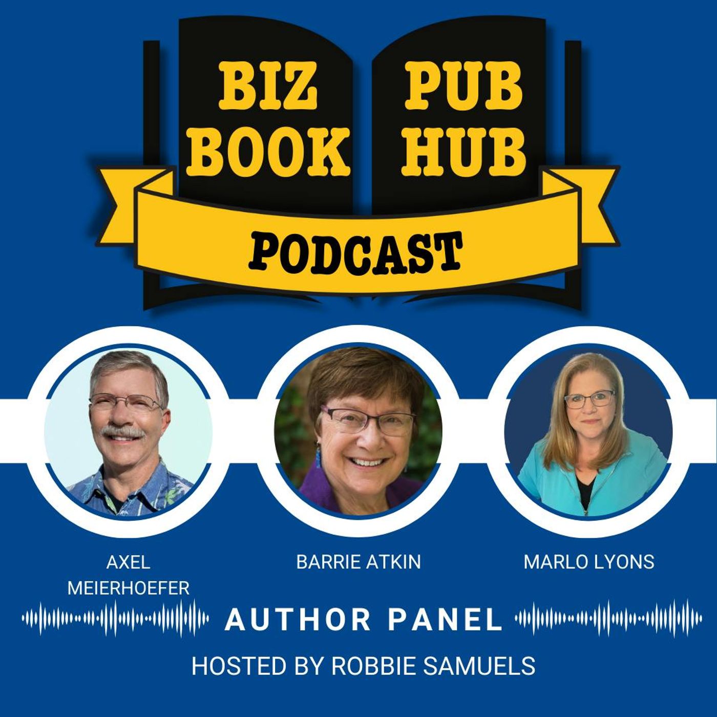 HUB 420: AUTHOR PANEL – Axel Meierhoefer, Barrie Atkin, and Marlo Lyons