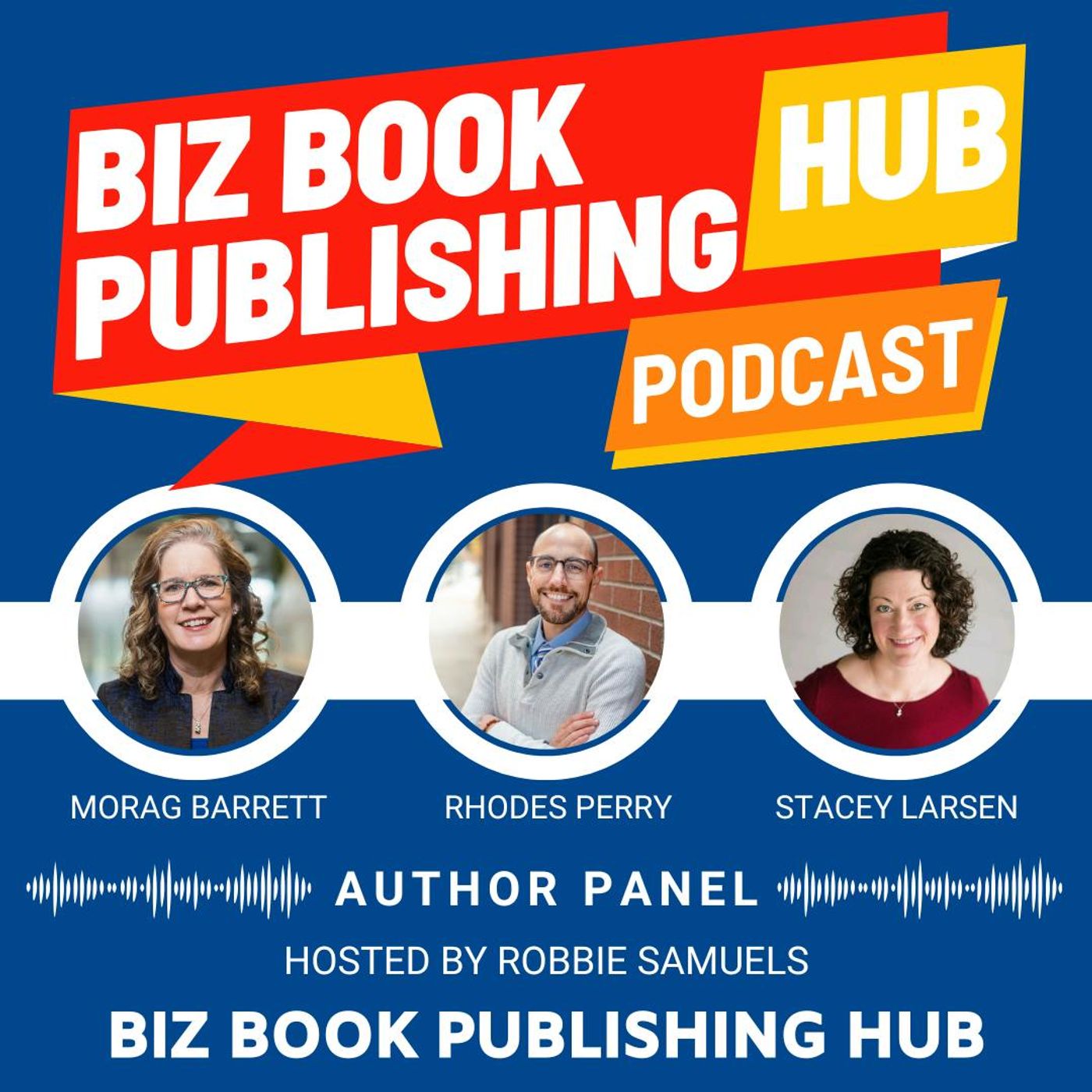 HUB 395: AUTHOR PANEL – Morag Barrett, Rhodes Perry, Stacey Larsen