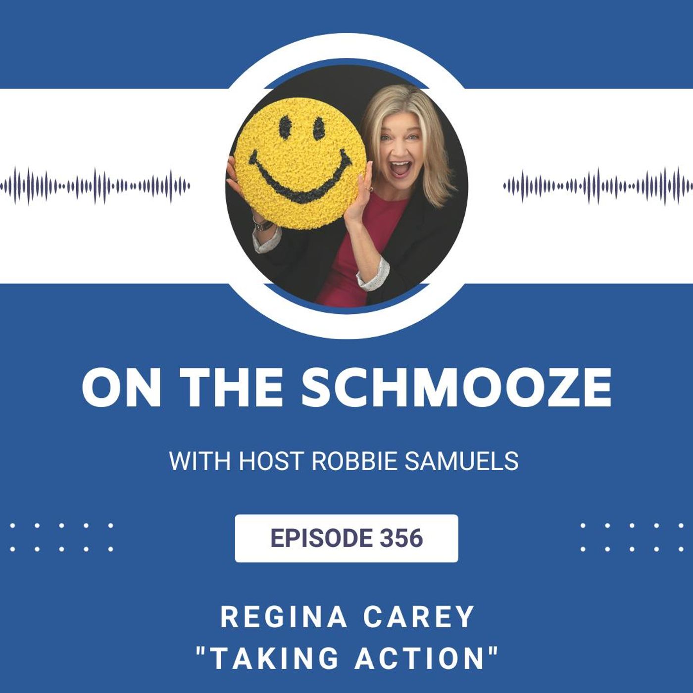 OTS 356: Taking Action – Regina Carey