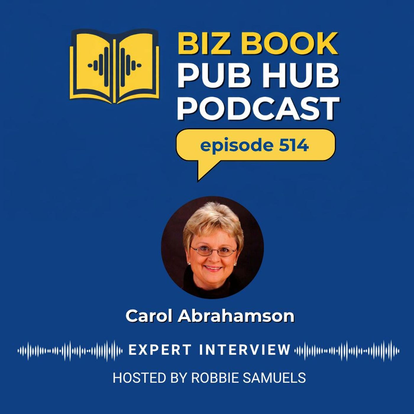 HUB 514: EXPERT INTERVIEW – Carol Abrahamson