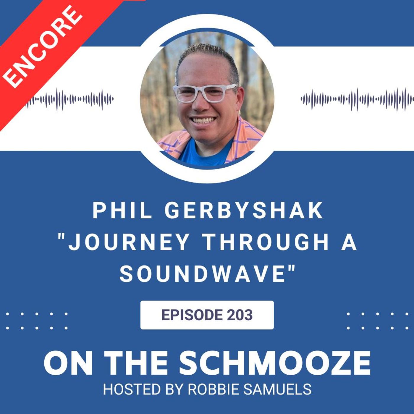 OTS 203: Journey Through a Soundwave – Phil Gerbyshak