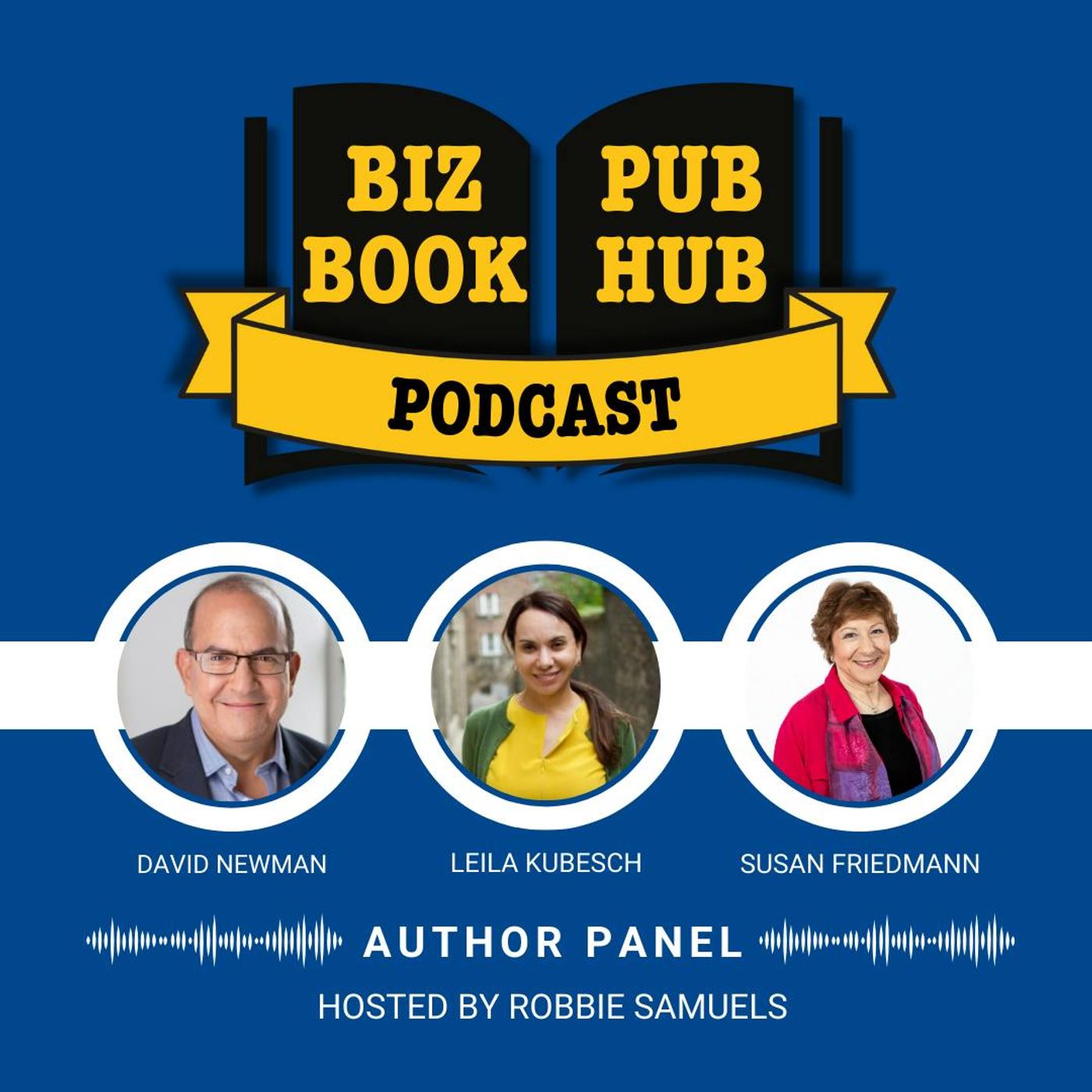 HUB 497 AUTHOR PANEL – David Newman, Leila Kubesch, and Susan Friedmann