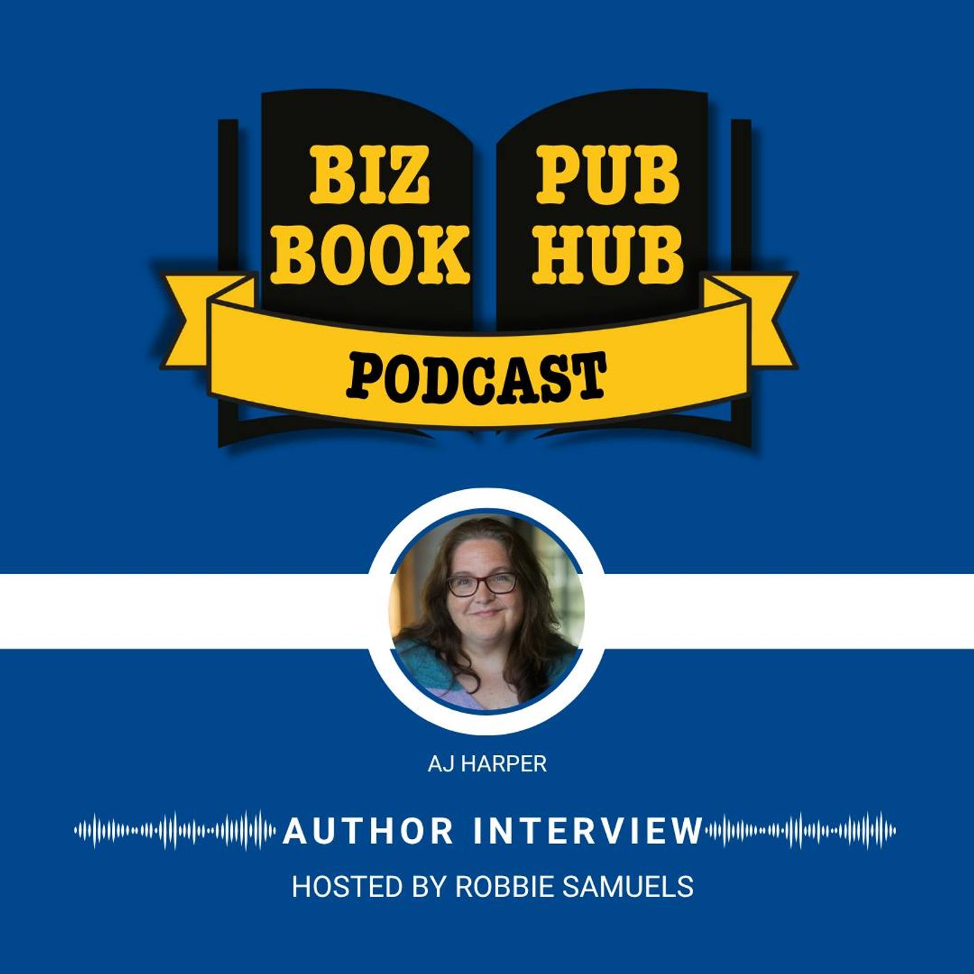 HUB 487: AUTHOR INTERVIEW – AJ Harper