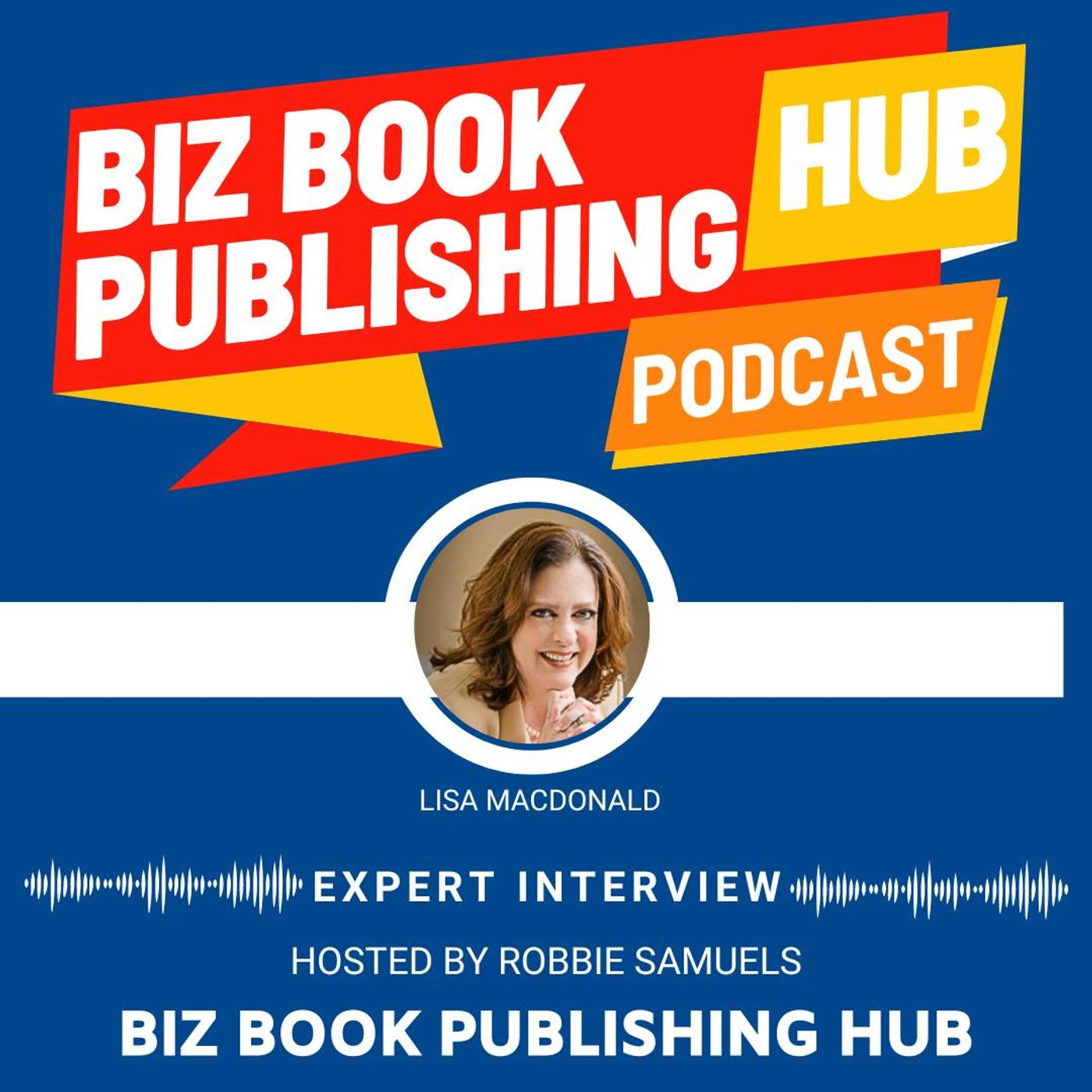 HUB 409: EXPERT INTERVIEW – Lisa MacDonald