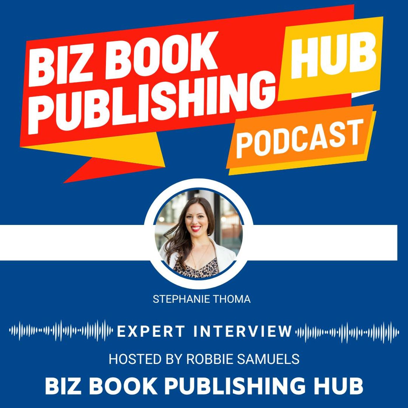 HUB 406: EXPERT INTERVIEW – Stephanie Thoma