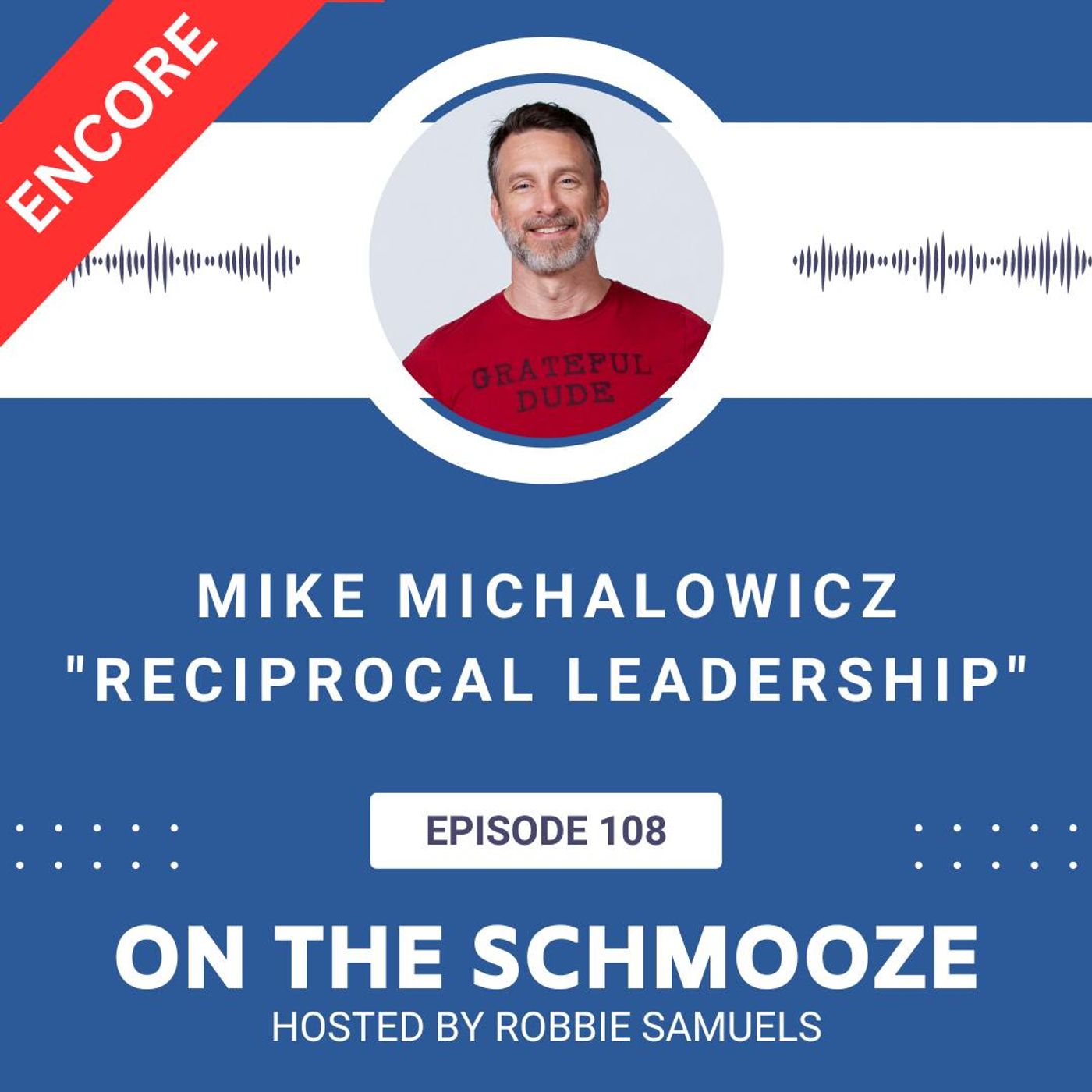 OTS 108: Reciprocal Leadership – Mike Michalowicz