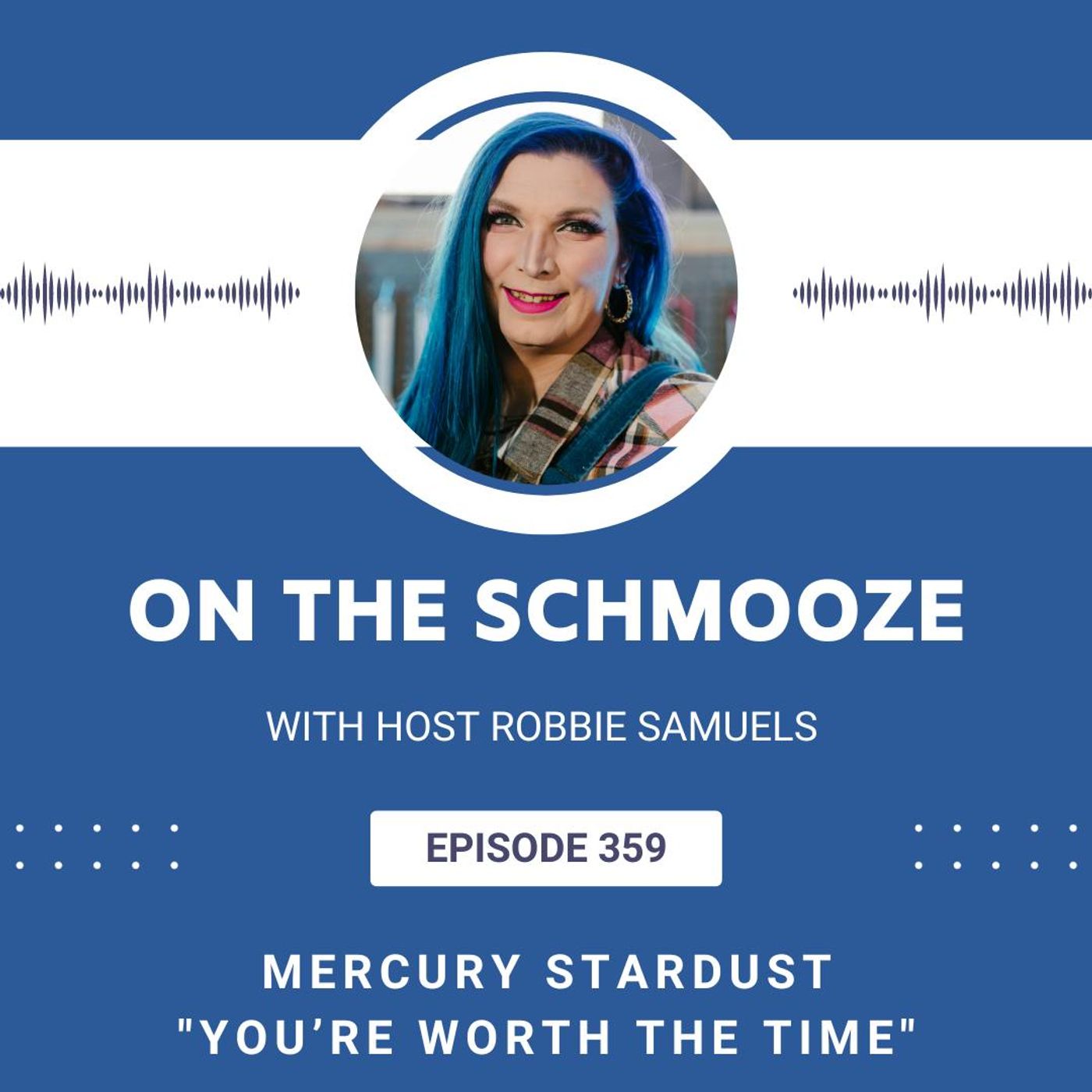 OTS 359: “You’re Worth the Time” – Mercury Stardust