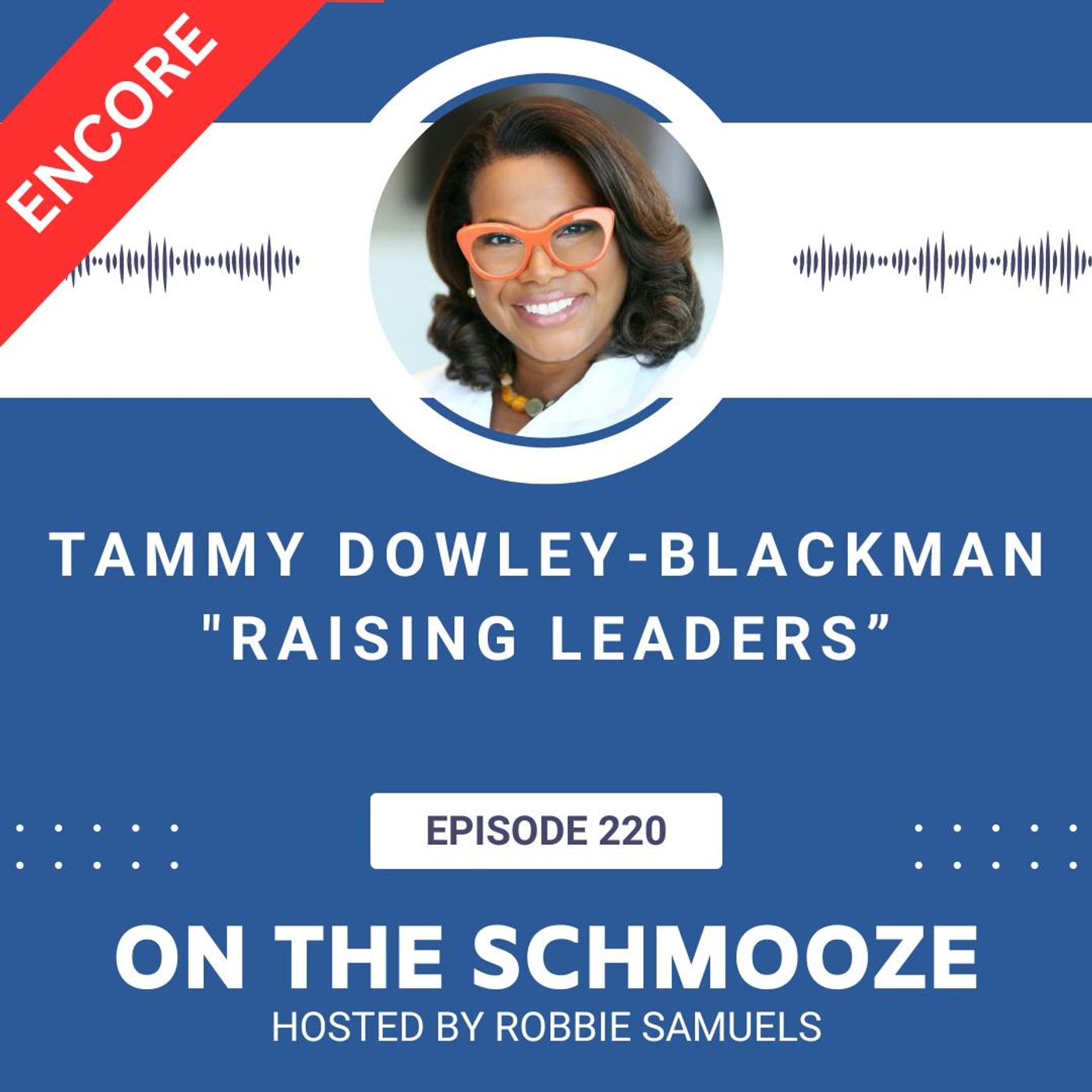 OTS 220: Raising Leaders – Tammy Dowley-Blackman