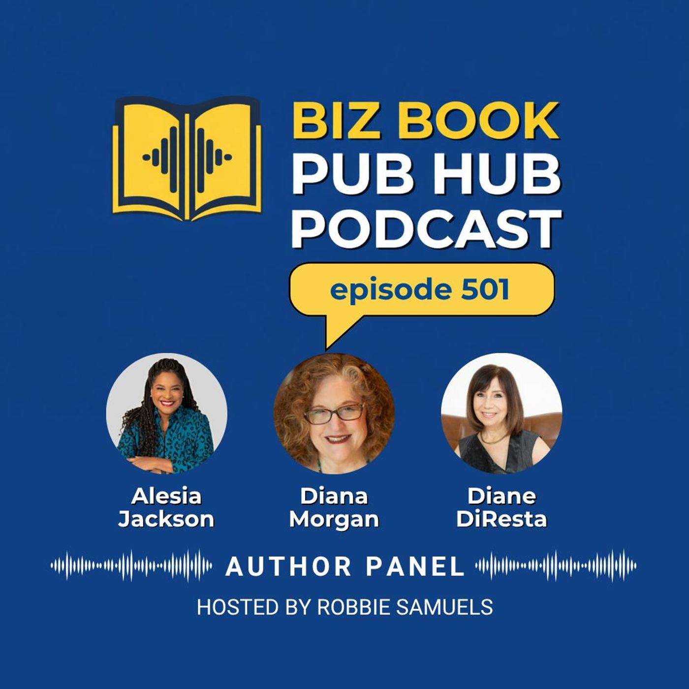 HUB 501: AUTHOR PANEL – Alesia Jackson, Diana Morgan, and Diane DiResta
