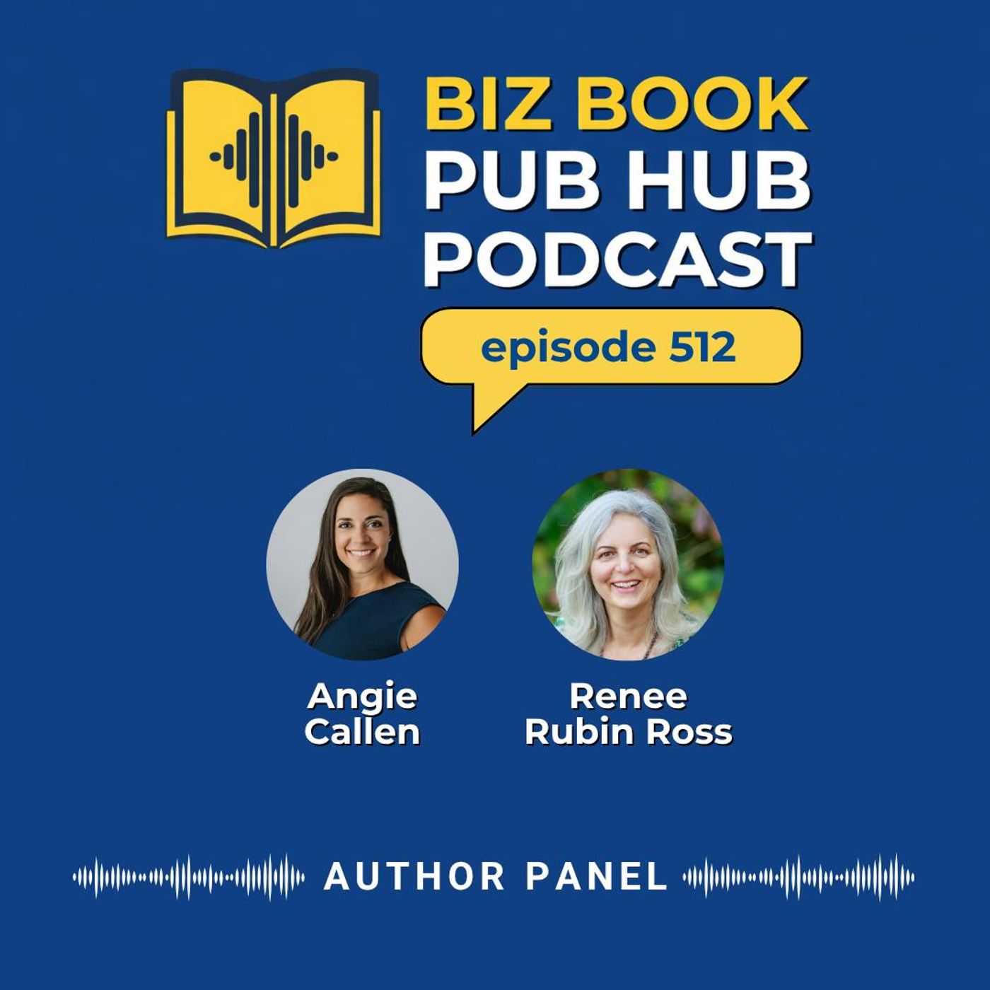 HUB 512: AUTHOR PANEL – Angie Callen and Renee Rubin Ross