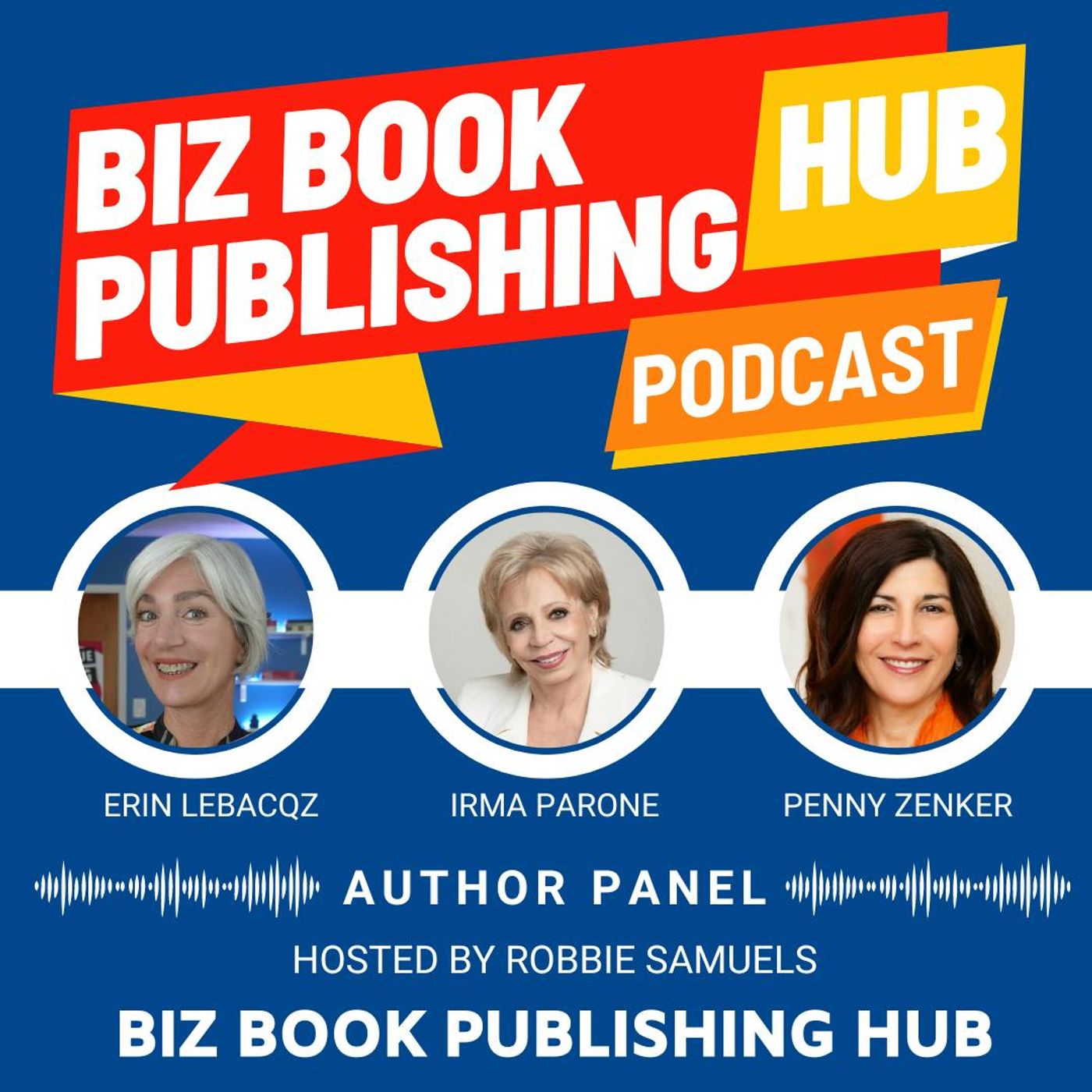 HUB 386 – AUTHOR PANEL – Erin Labacqz, Irma Parone, and Penny Zenker