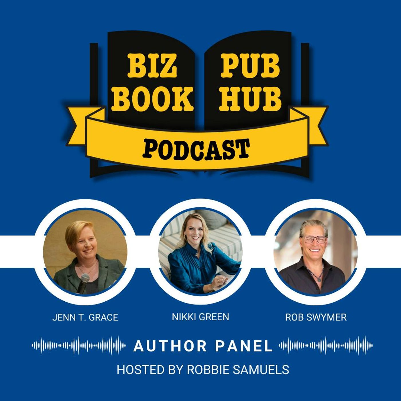 HUB 450: AUTHOR PANEL – Jenn T. Grace, Nikki Green, and Rob Swymer