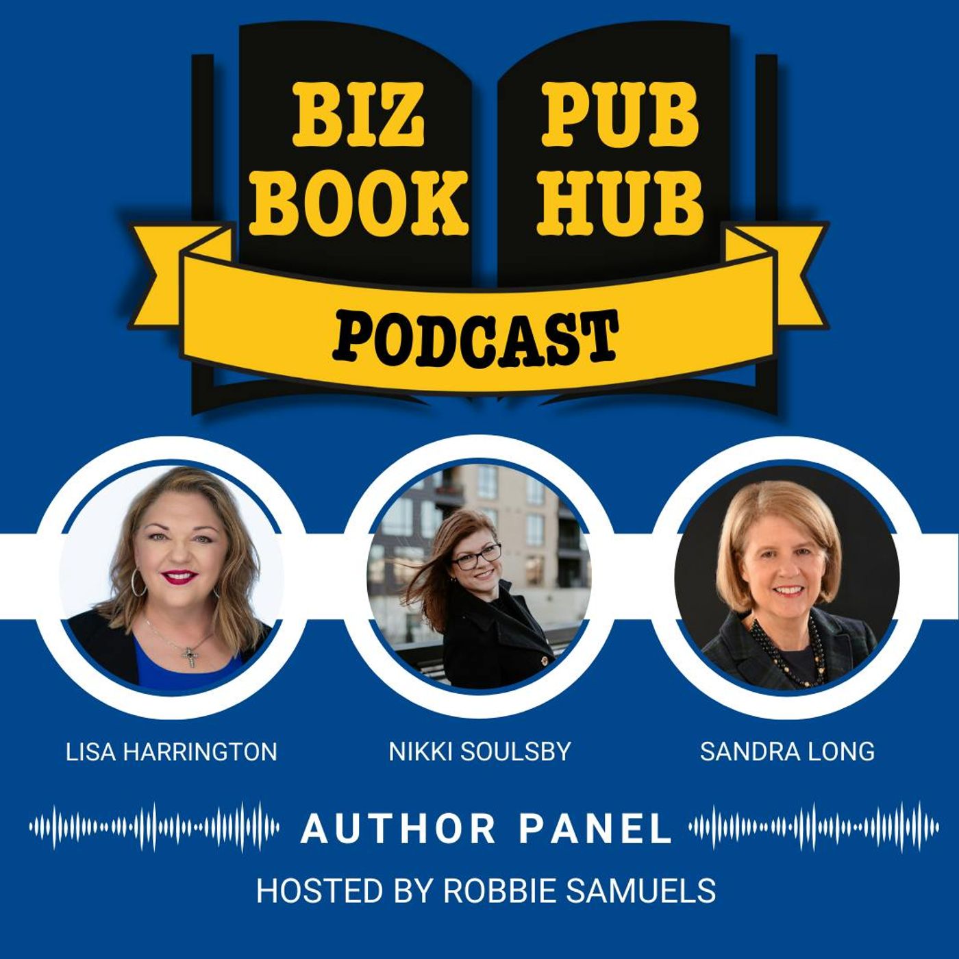 HUB 419: AUTHOR PANEL – Lisa Harrington, Nikki Soulsby, and Sandra Long