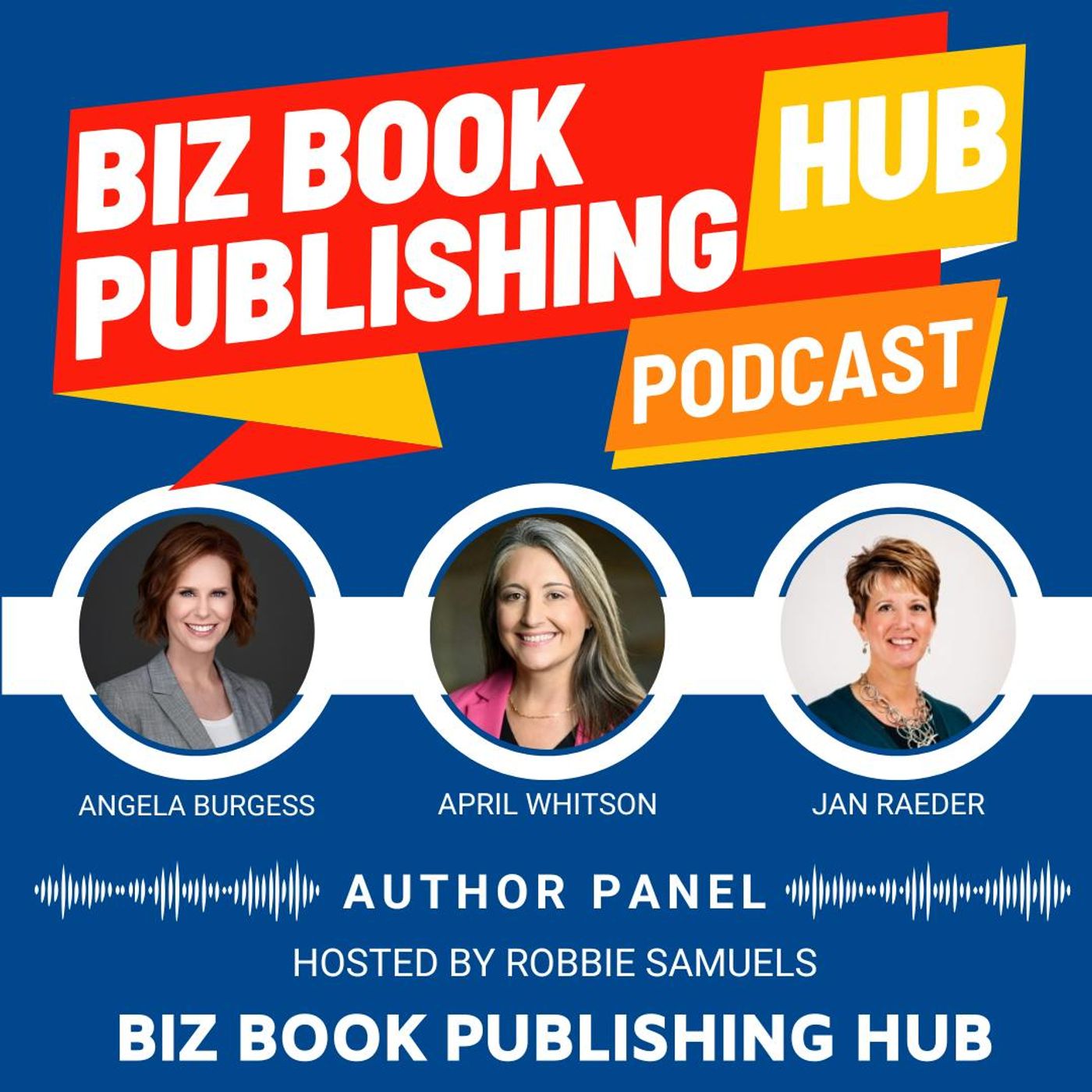 HUB 416: AUTHOR PANEL – Angela Burgess, April Whitson, and Jan Raeder