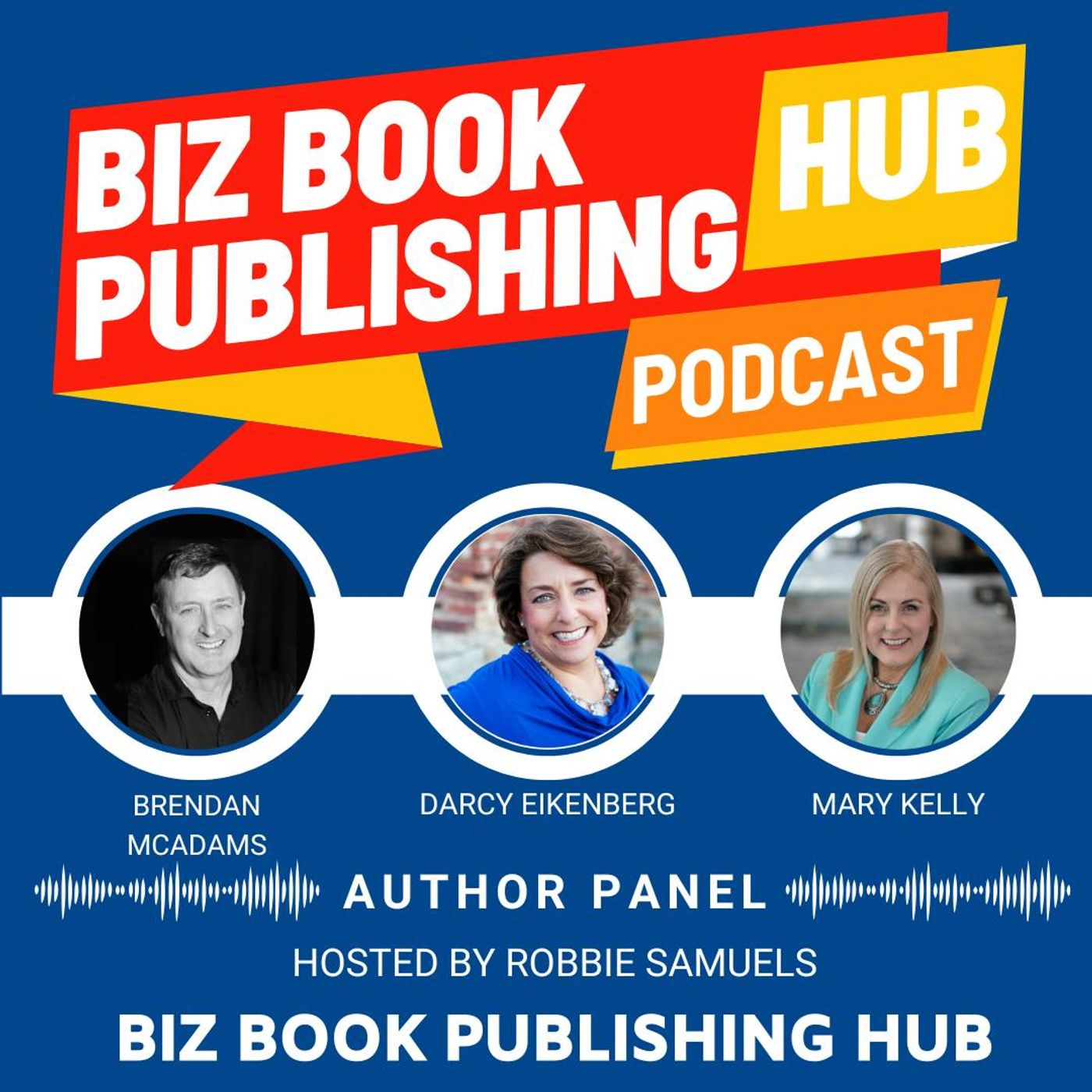 HUB 414: AUTHOR PANEL – Brendan McAdams, Darcy Elkenberg, and Mary Kelly
