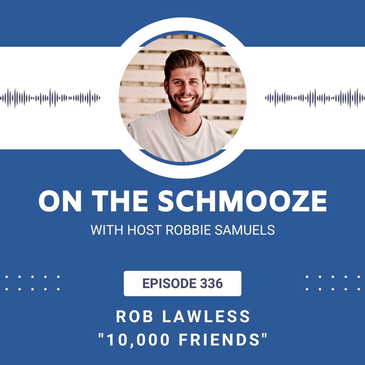 OTS 336: 10,000 Friends – Rob Lawless