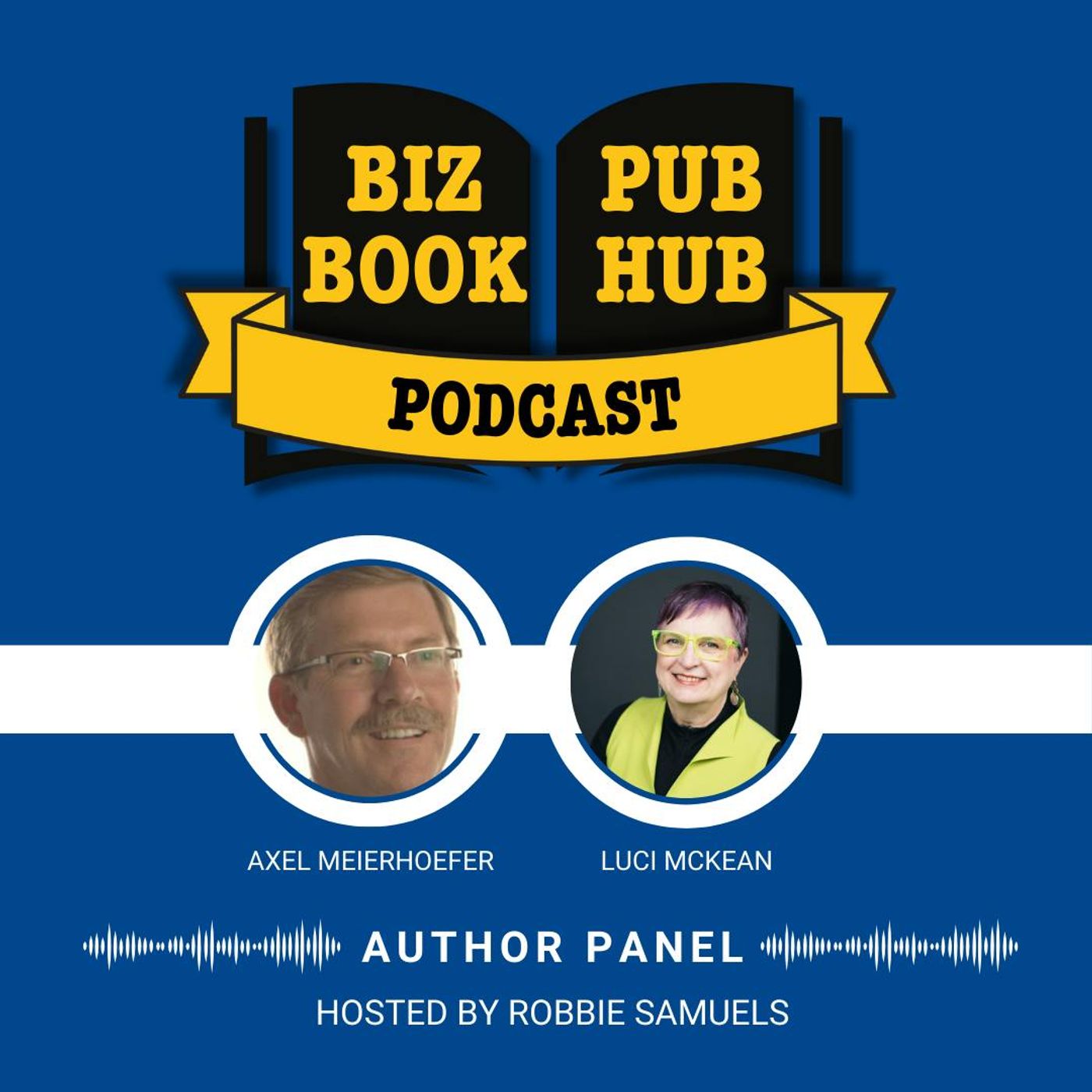 HUB 461: AUTHOR PANEL – Axel Meierhoefer and Luci McKean