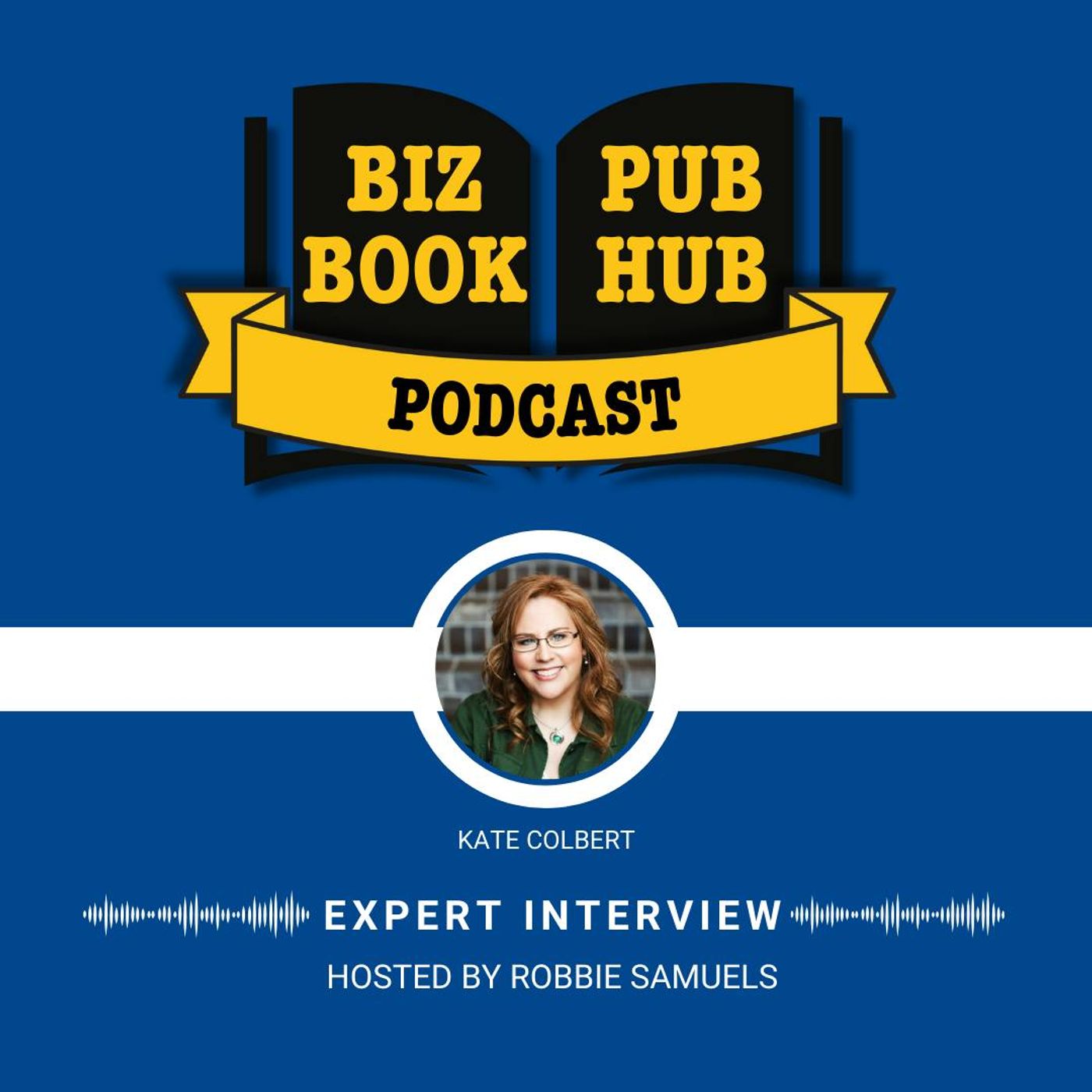 HUB 433: AUTHOR INTERVIEW – Kate Colbert