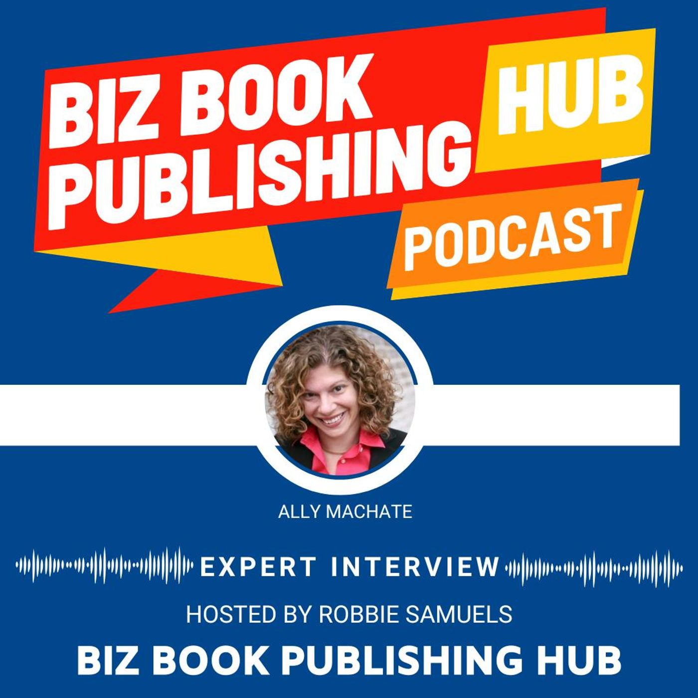 HUB 397: HUB PARTNER – Ally Machate