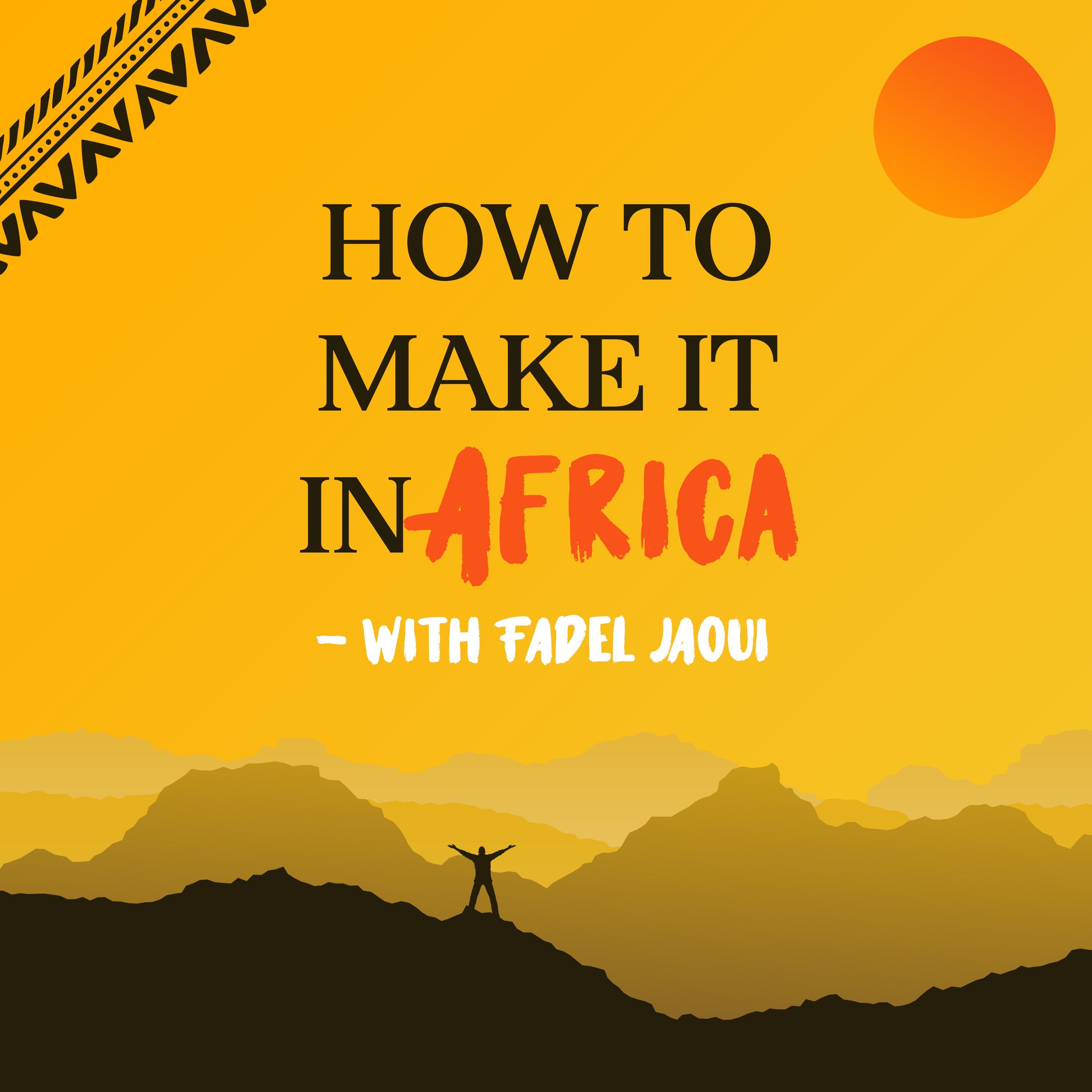How to Make It in Africa