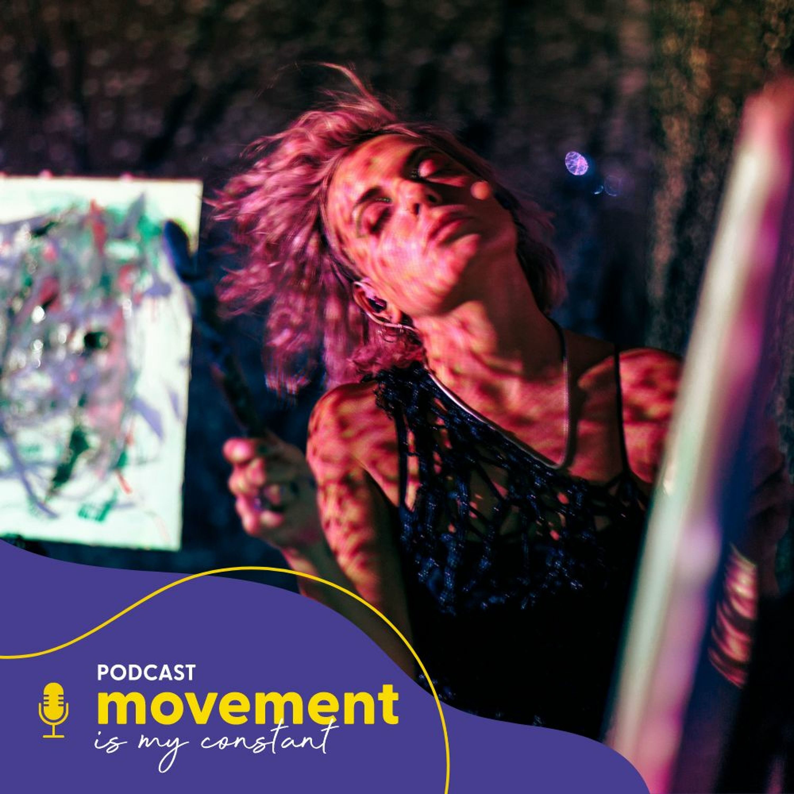 Movement Is My Constant: Real conversations on movement, mindfulness, and making meaningful change - for creatives, caregivers, and mission-driven humans