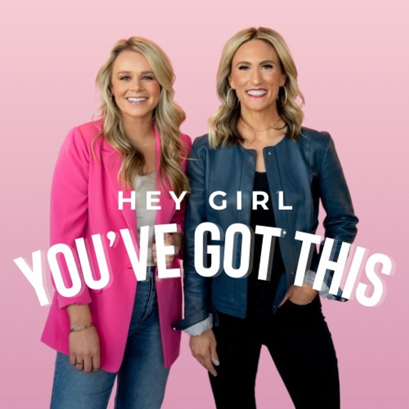 Hey Girl - You've Got This! podcast artwork