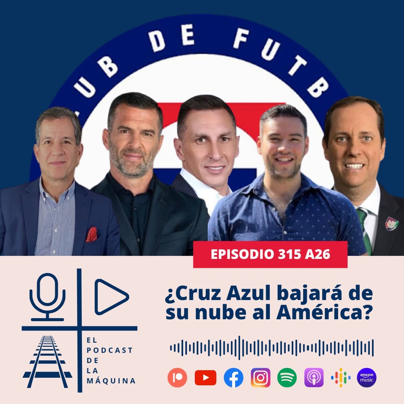 E315 A26: ¿Cruz Azul bajará de su nube al América? episode artwork