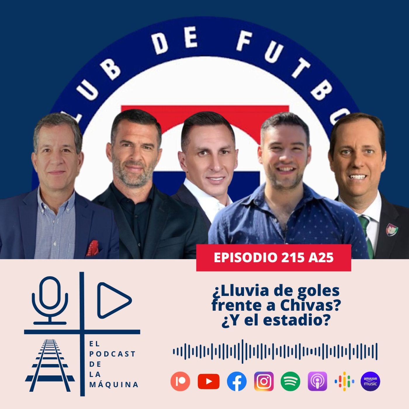 E215 A25: ¿Lluvia de goles frente a Chivas? ¿Y el estadio?