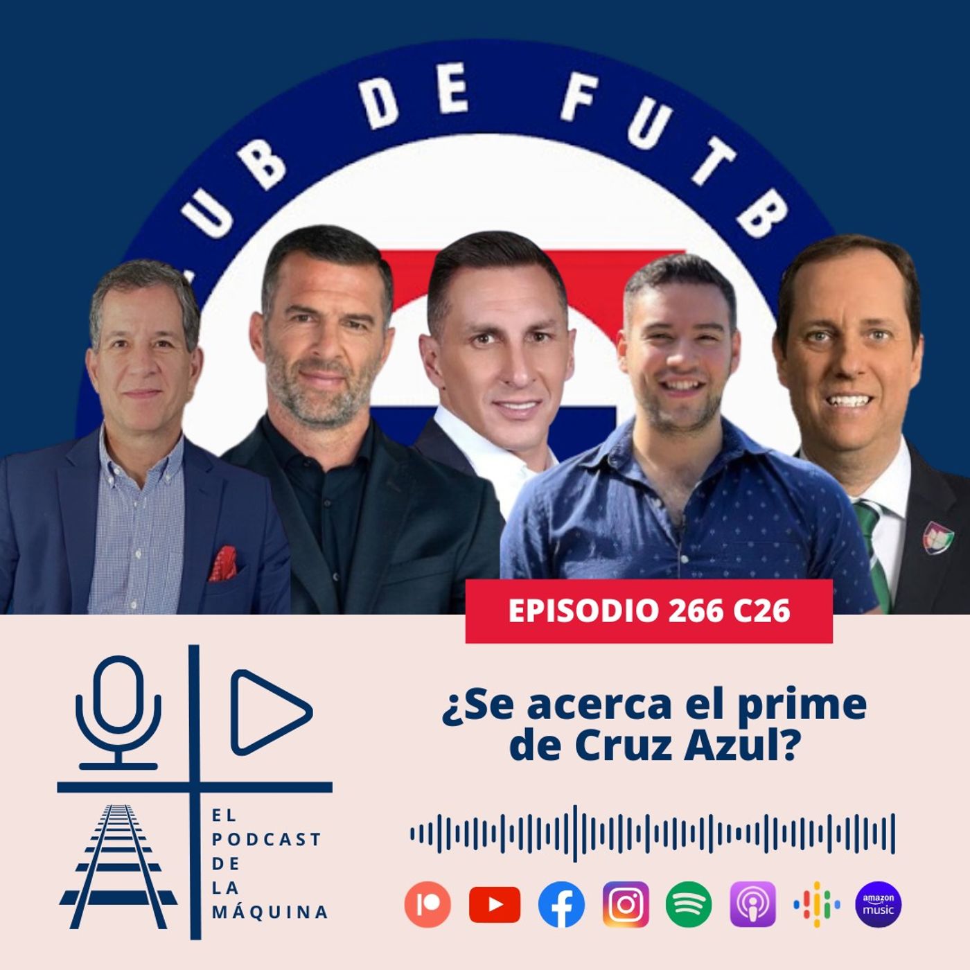 E266 C26: ¿Se acerca el prime de Cruz Azul?