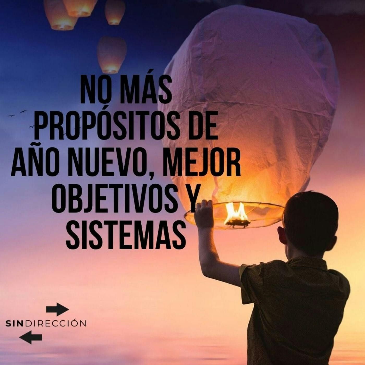 La Ruta: No más propósitos de año nuevo, mejor objetivos y sistemas