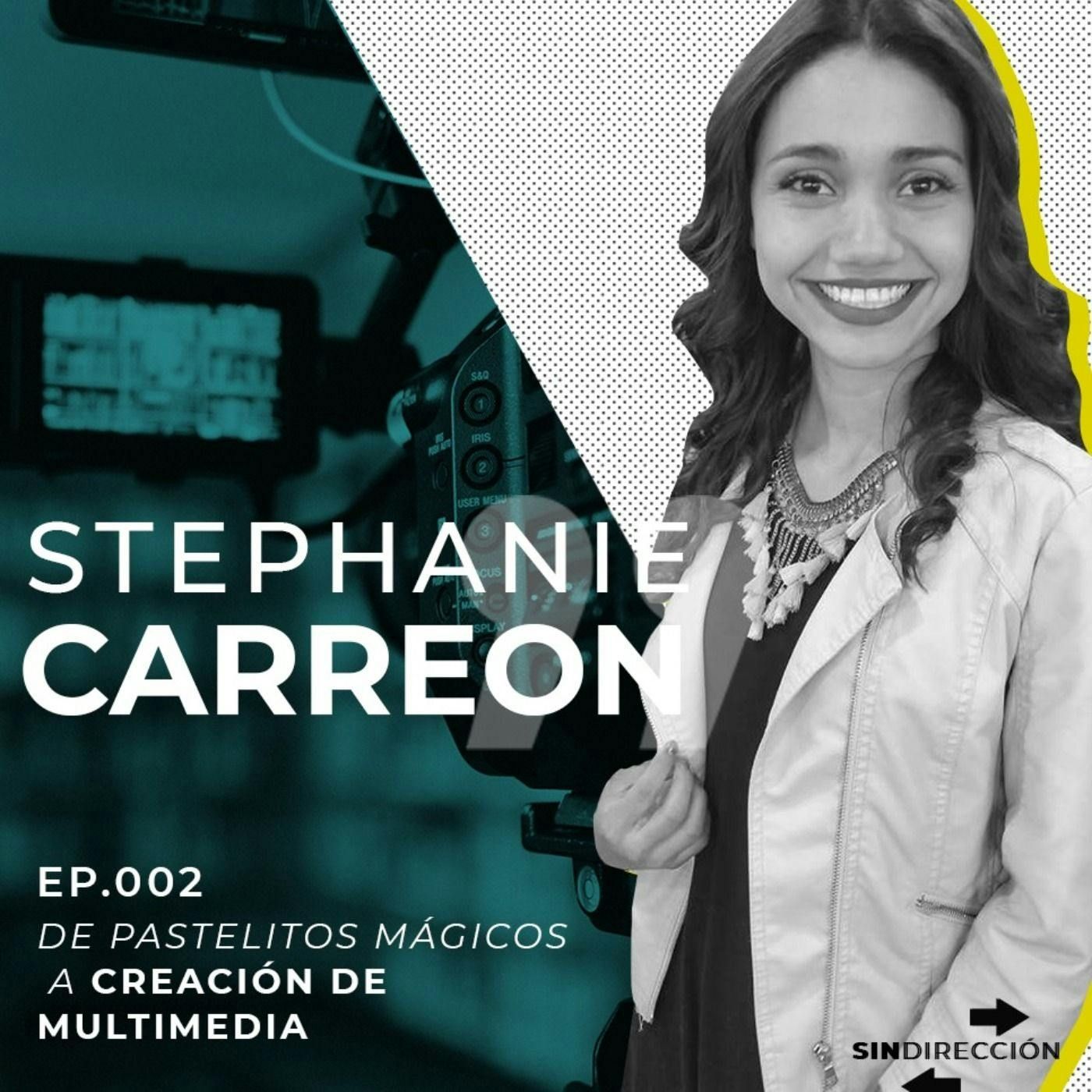 De pastelitos mágicos a creación de multimedia - Stephanie Carreón episode artwork
