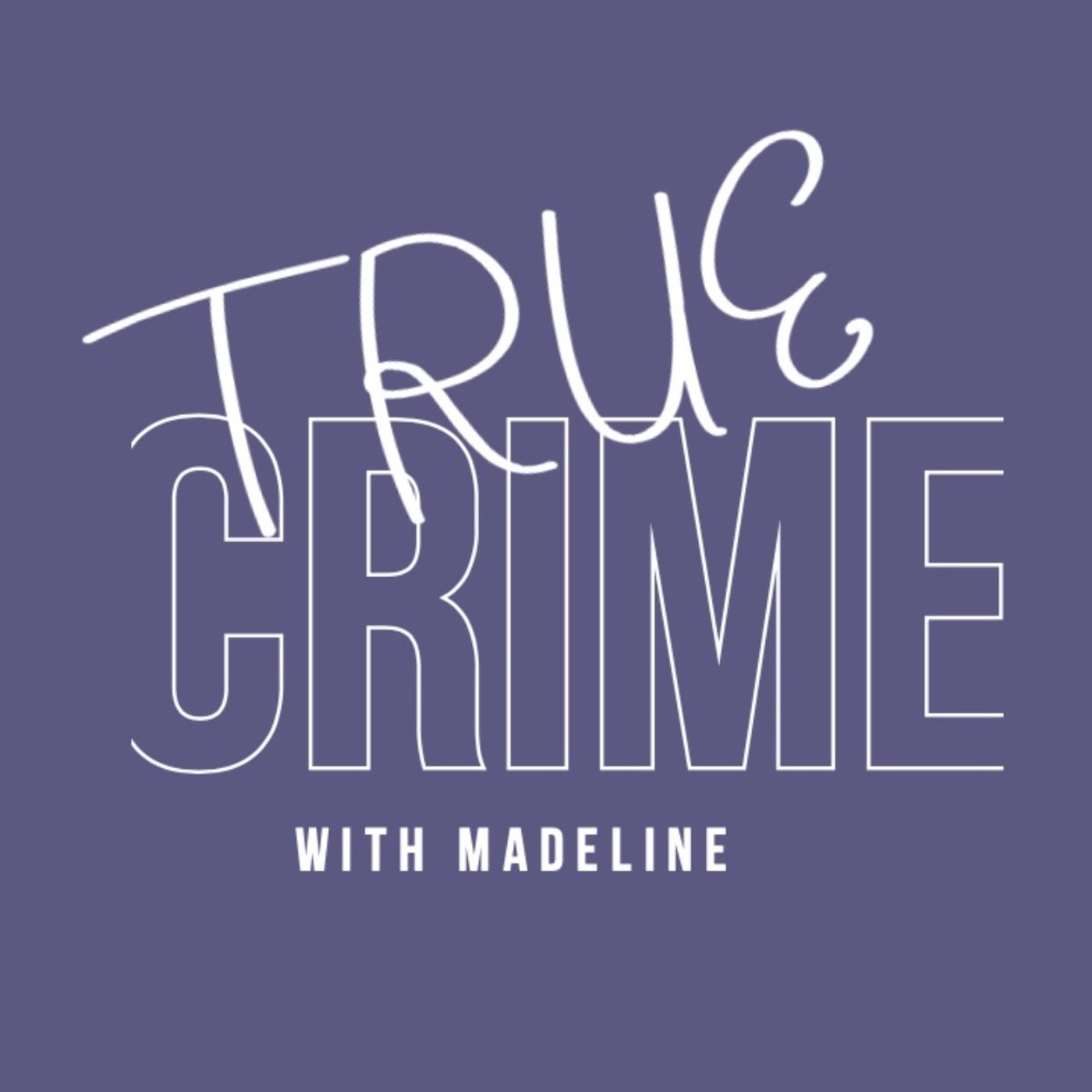 True crime With Madeline cover
